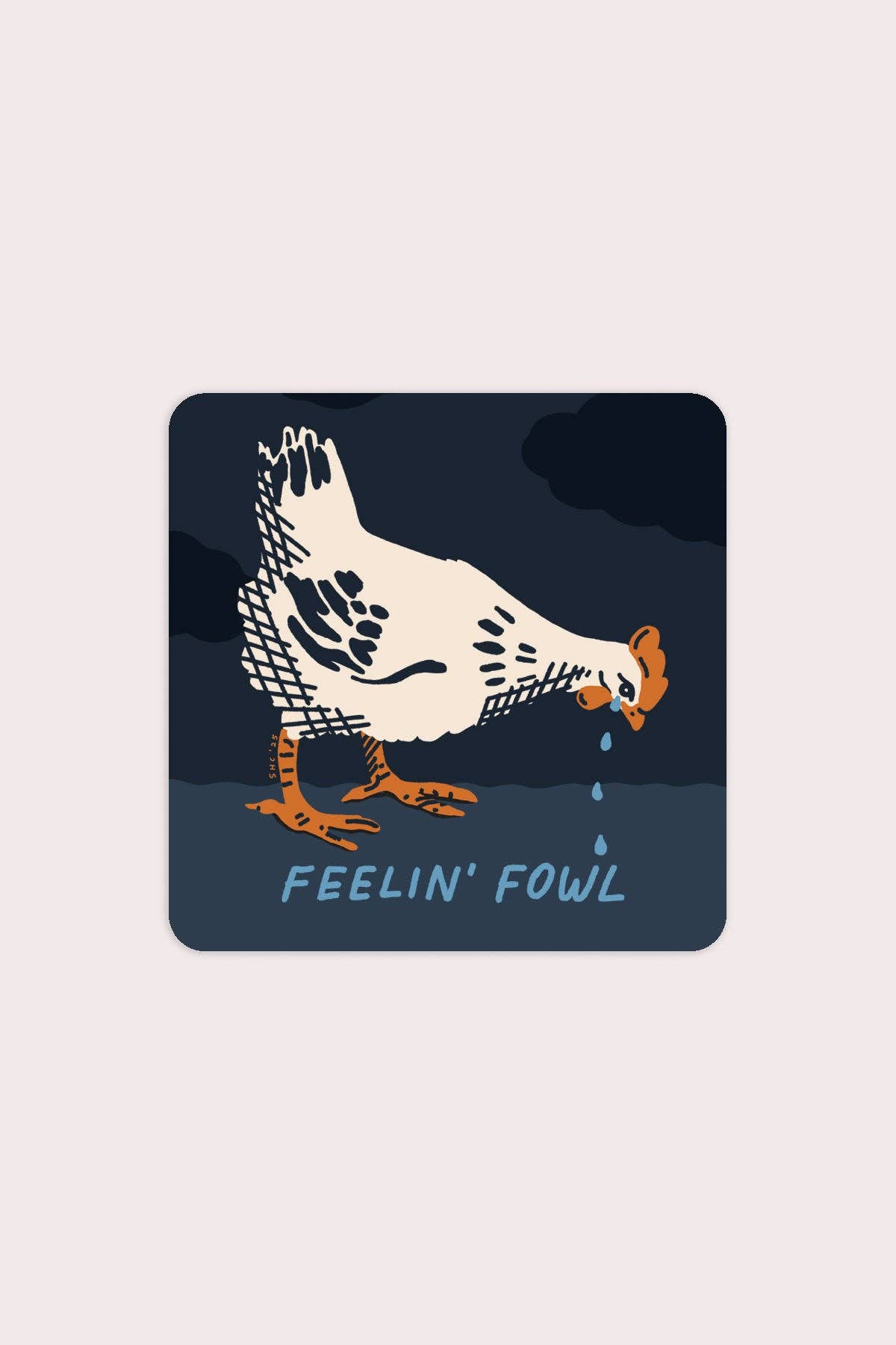 Feelin' Fowl Vinyl Sticker