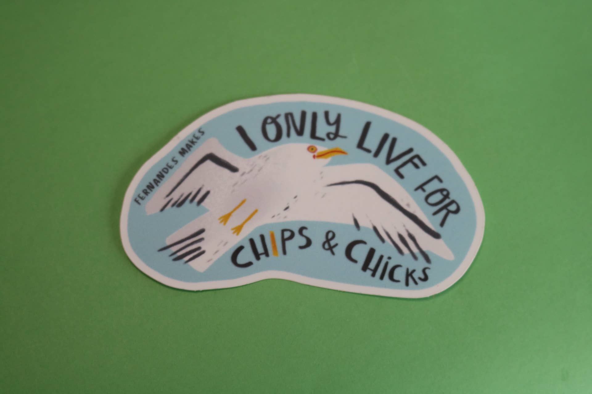 Seagull Vinyl Sticker - I only live for chips and chicks!