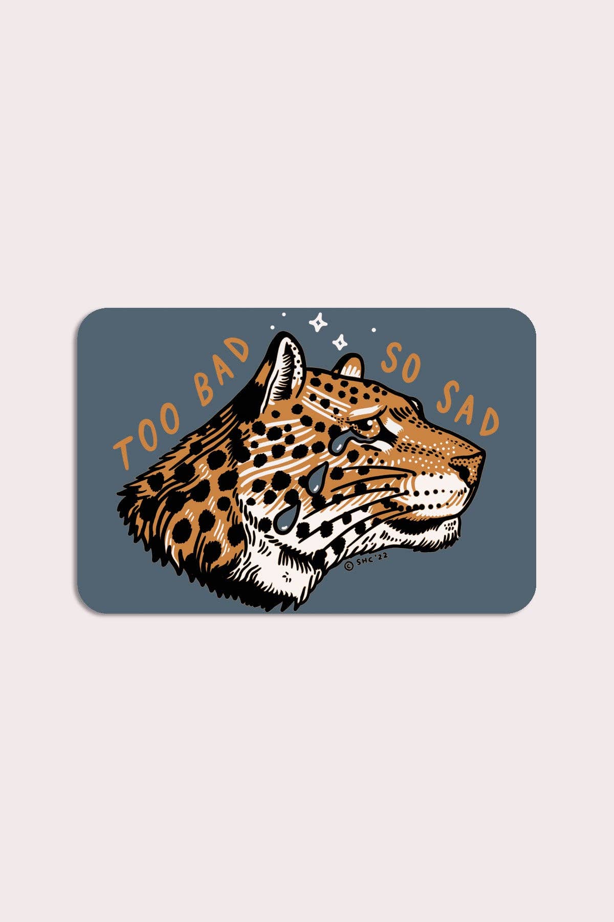 Too Bad Leopard Vinyl Sticker