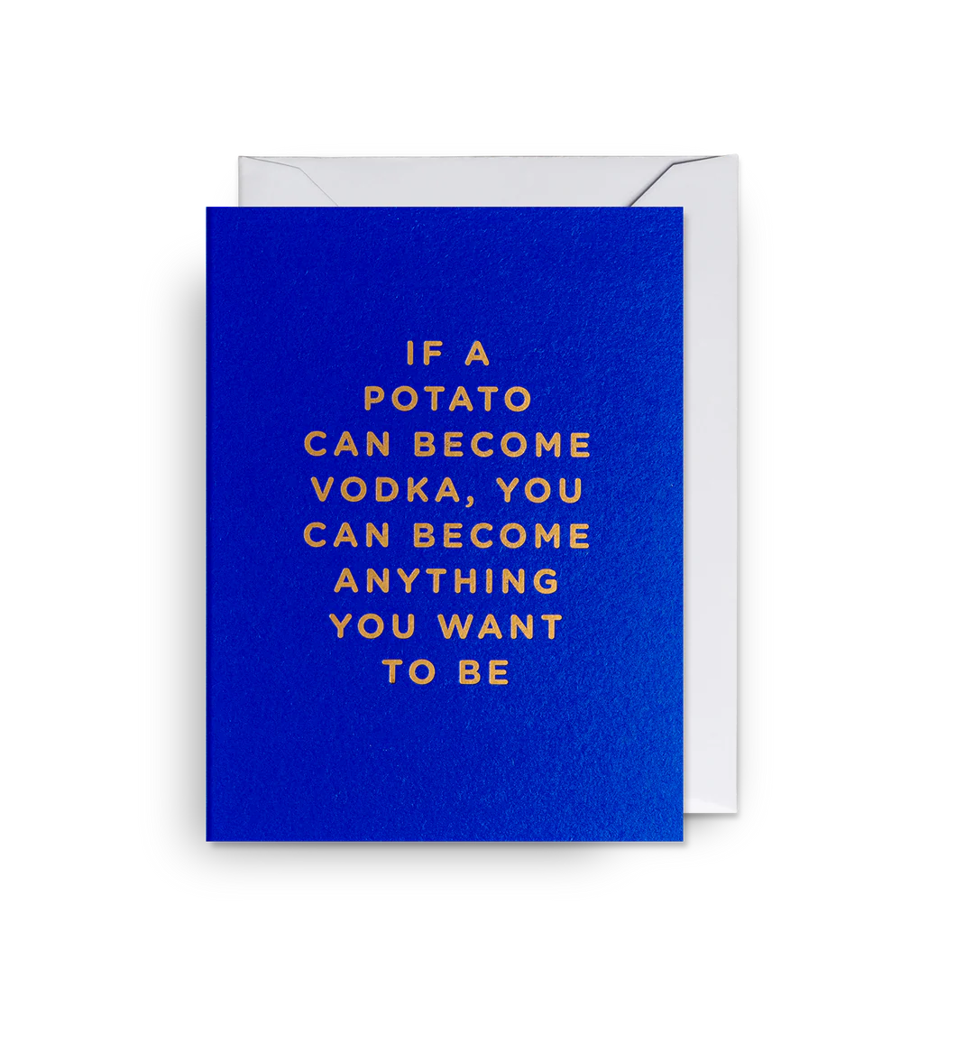 If A Potato Can Become Vodka (Blue) Mini Card