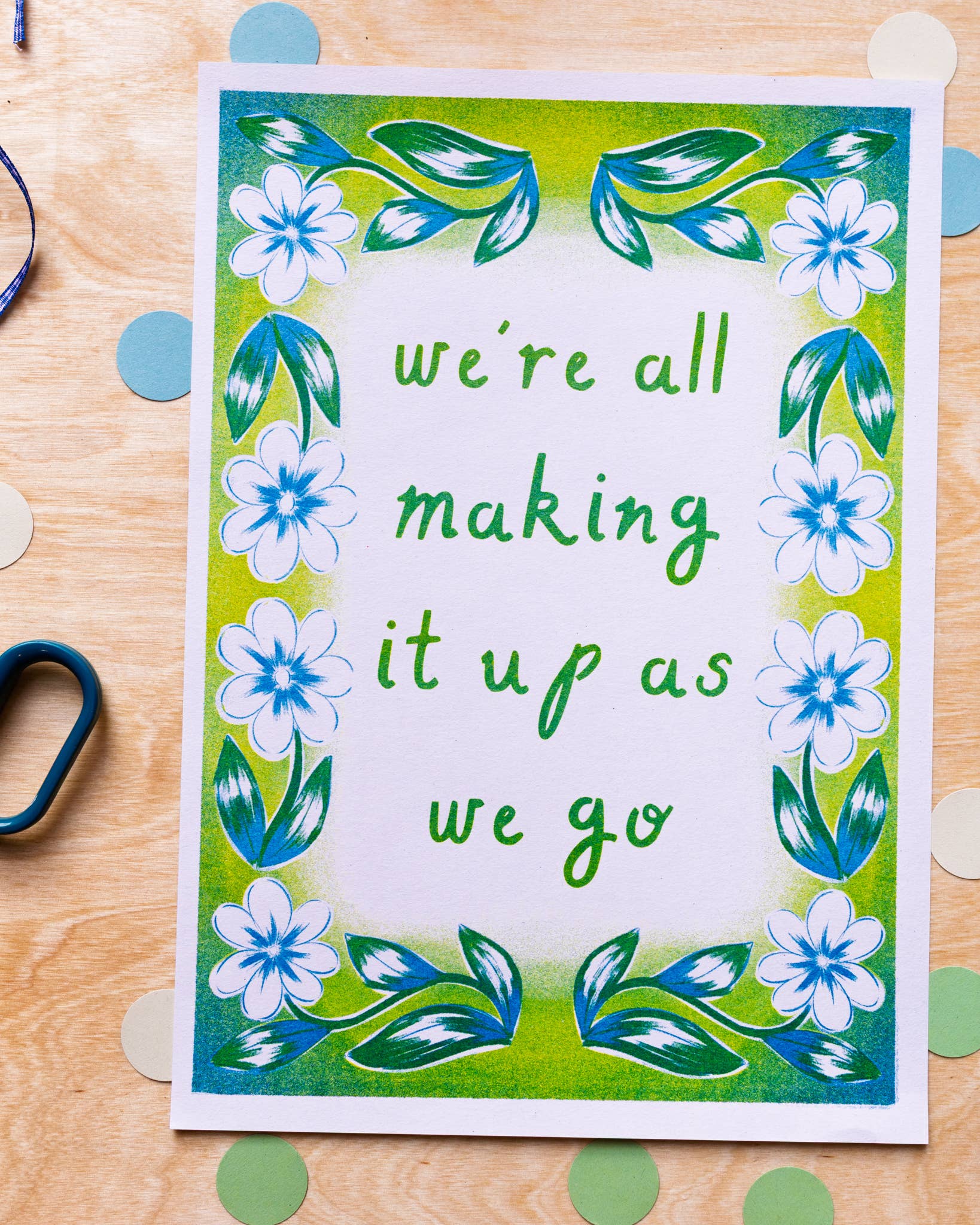 We're All Making It Up As We Go Quote A4 Risograph Print