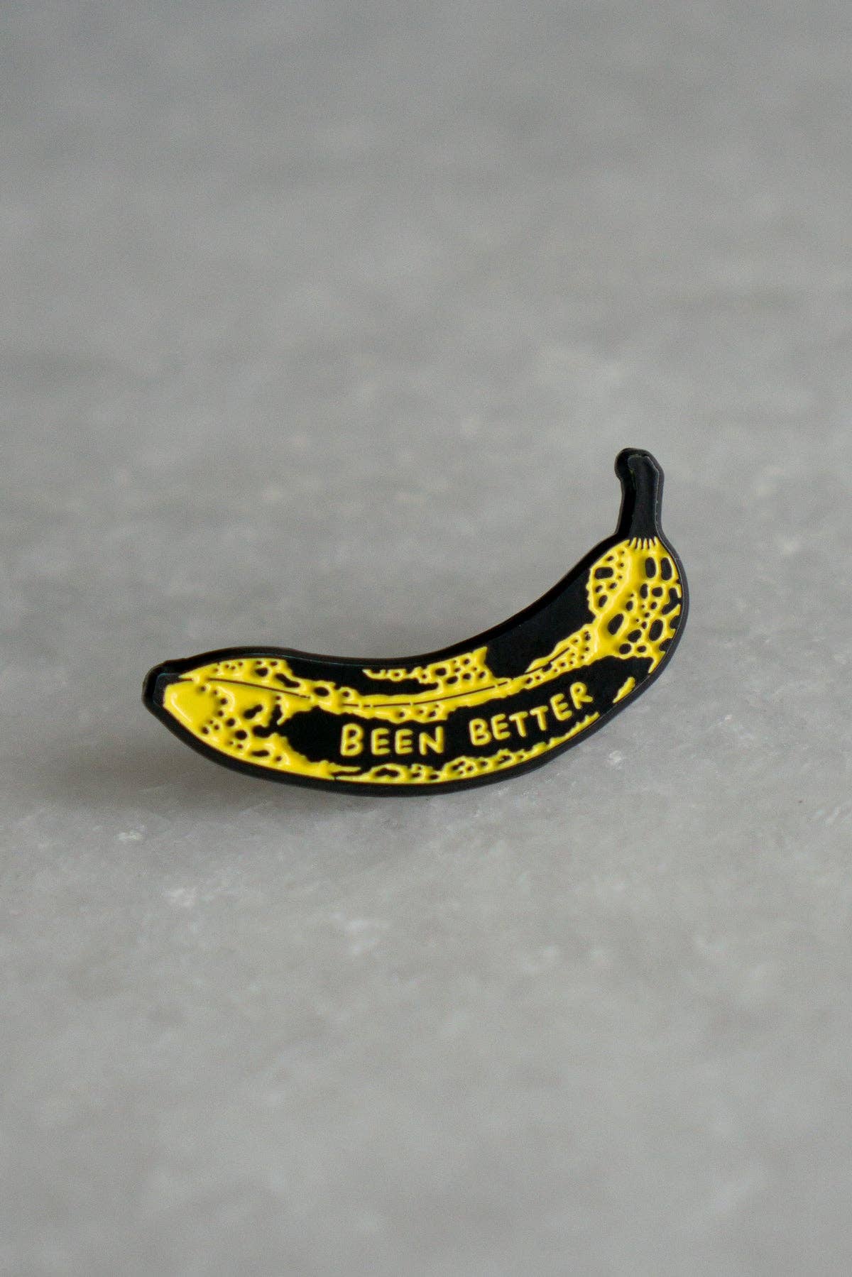 Been Better (Banana) Pin Badge