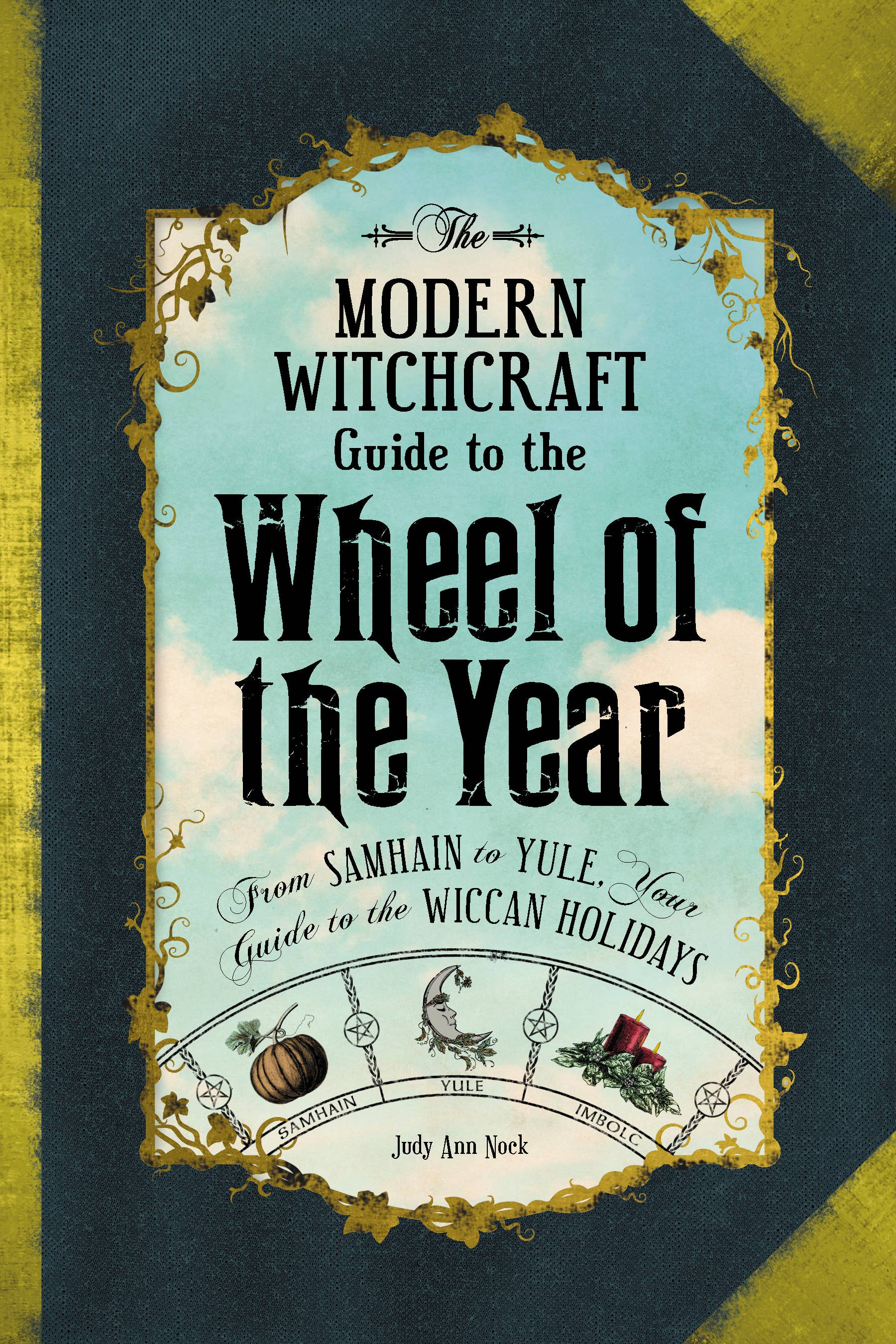 Modern Witchcraft Guide To The Wheel Of The Year