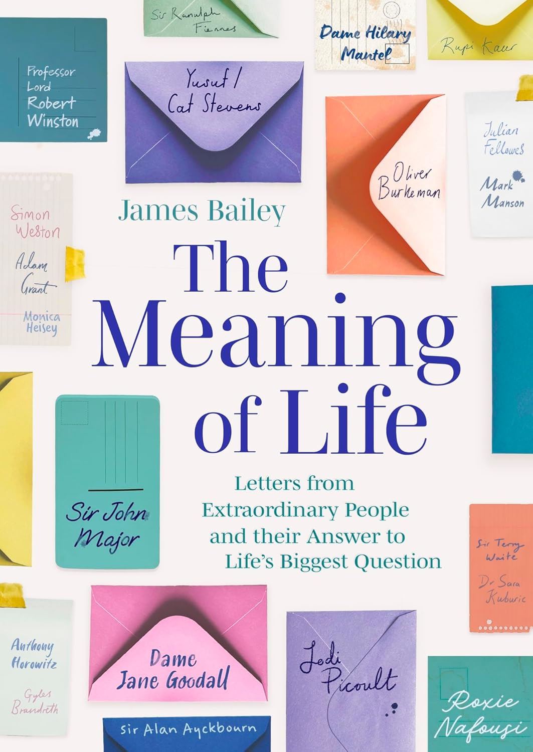 Meaning Of Life : Letters From Extraordinary People