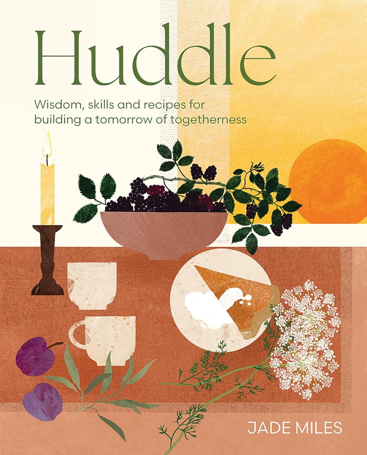 Huddle : Wisdom Skills & Recipes / Togtherness