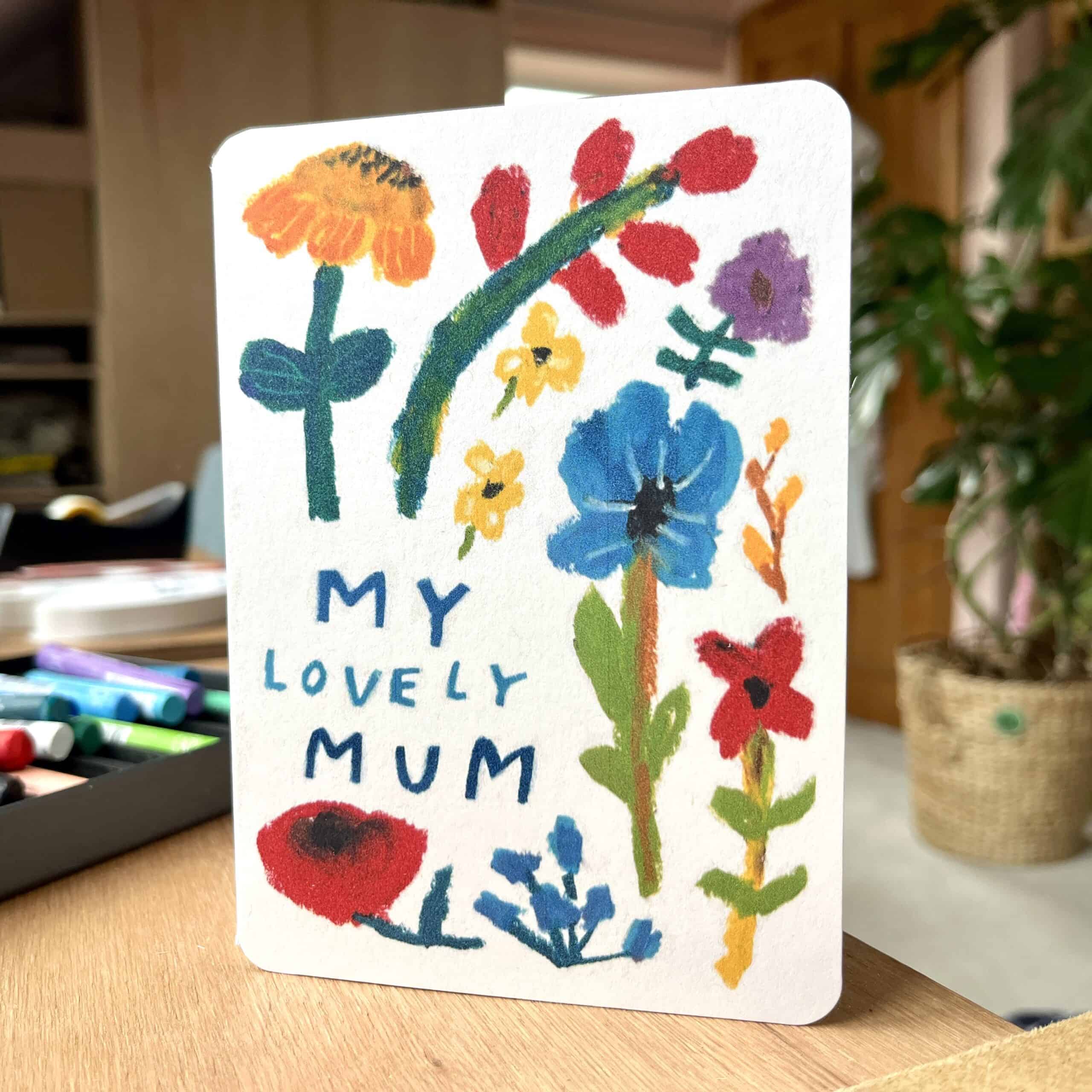 My Lovely Mum Flowers Mother's Day Card