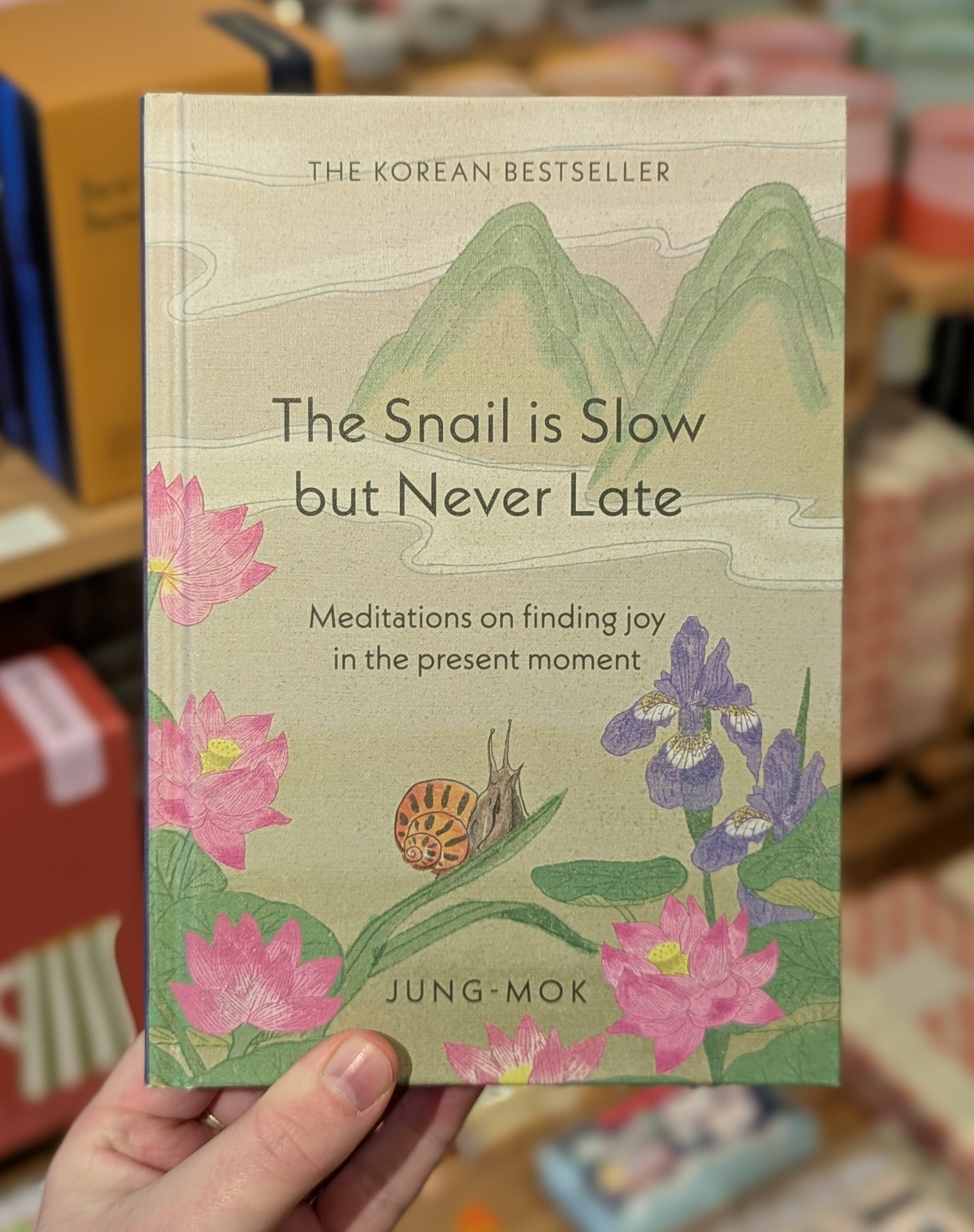 The Snail Is Slow But Never Late: Meditations On Finding Joy