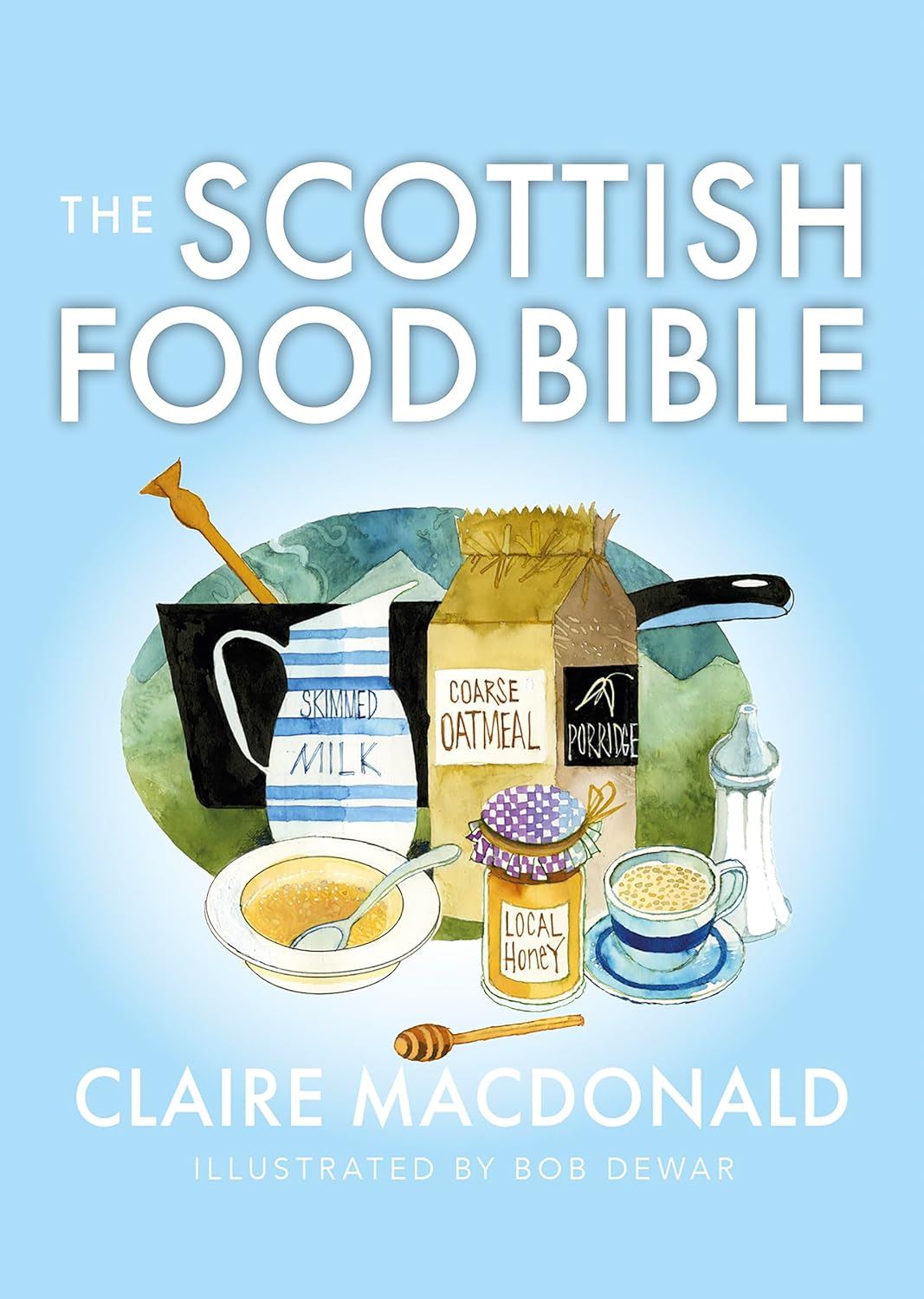The Scottish Food Bible (New)