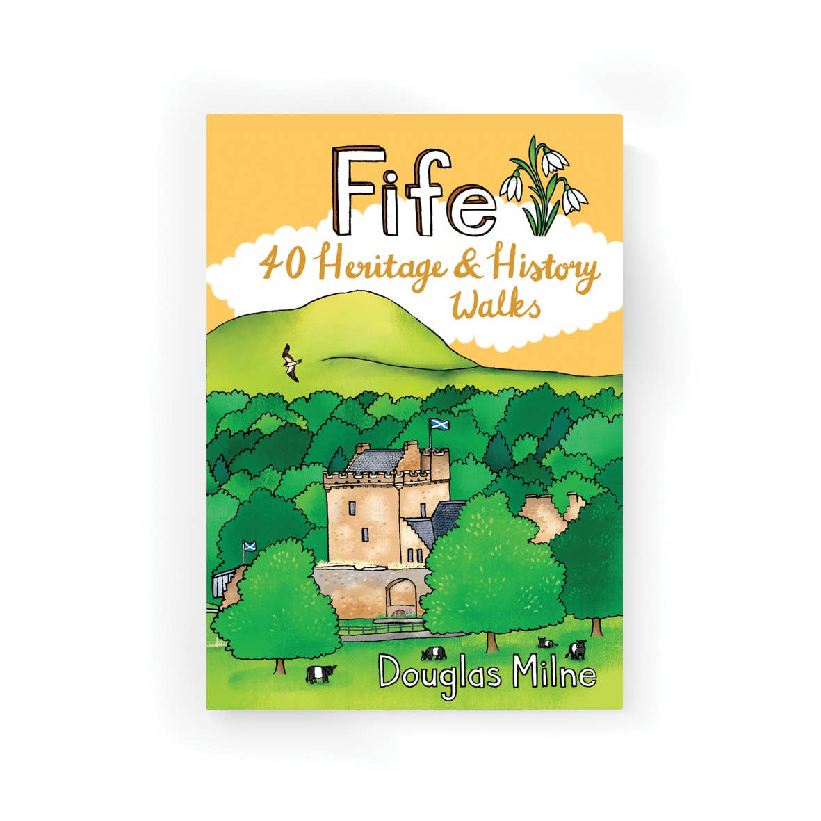 Fife: 40 Heritage & History Walks