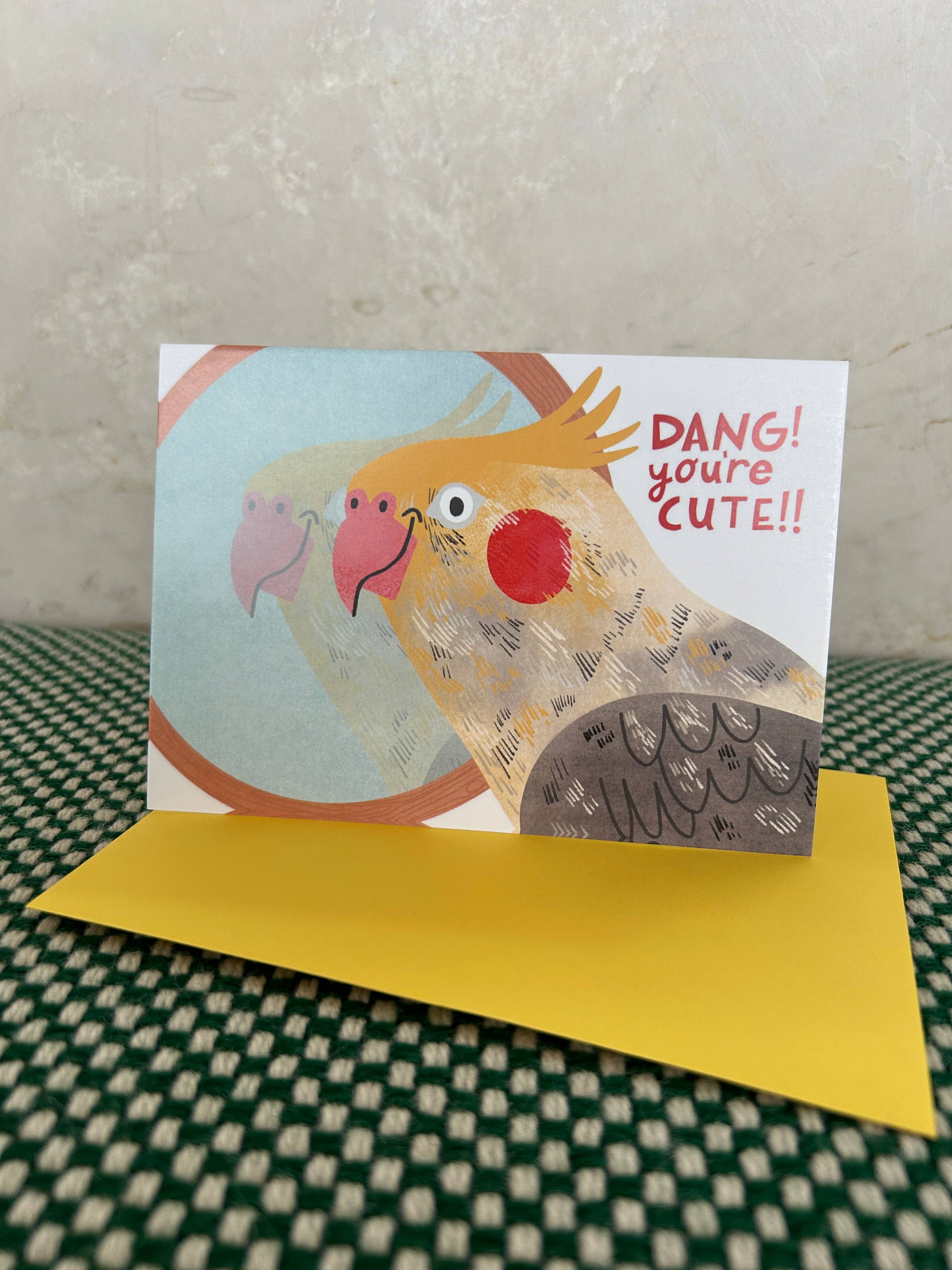 Dang! You're Cute Cockatiel Card