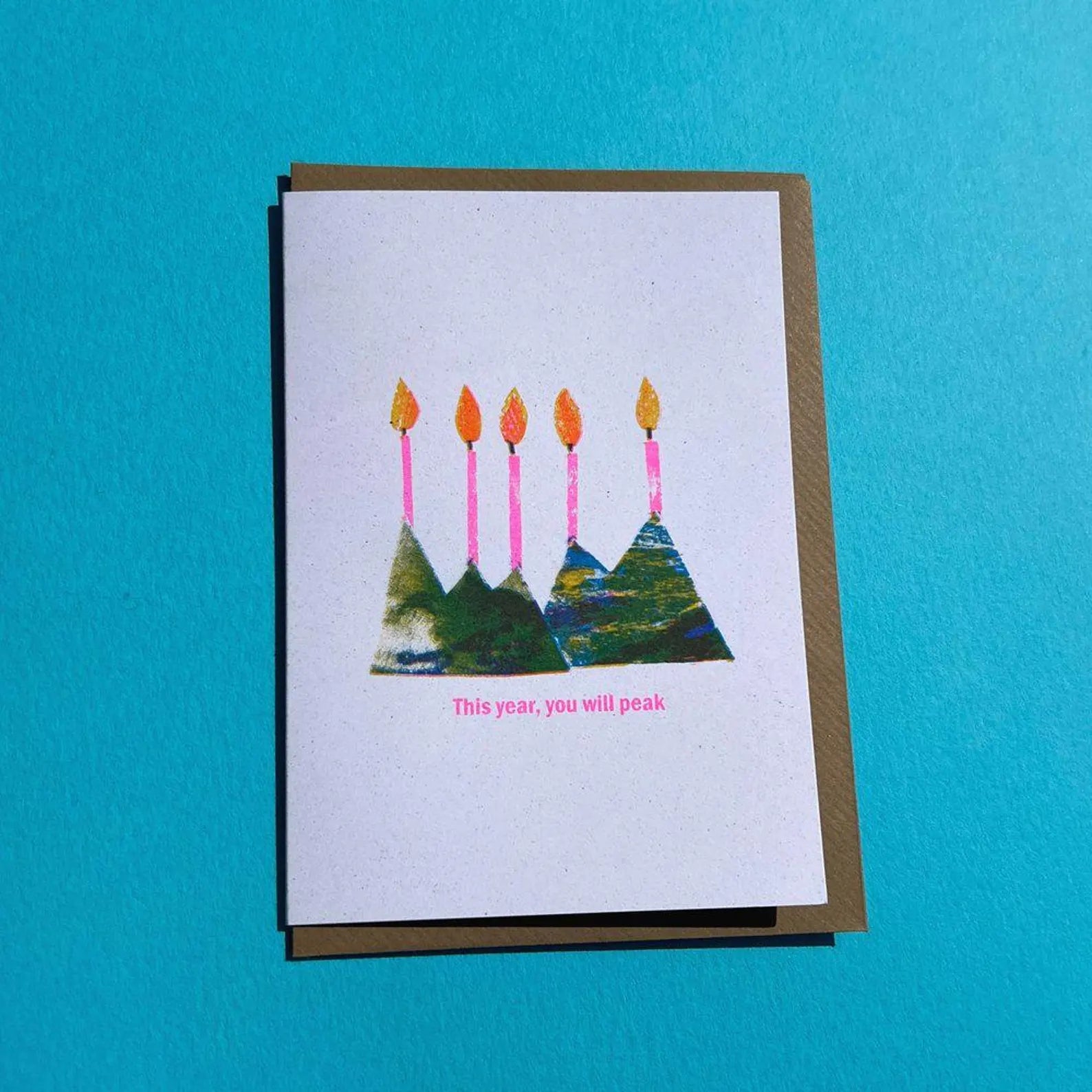 This Year, You Will Peak Birthday Card
