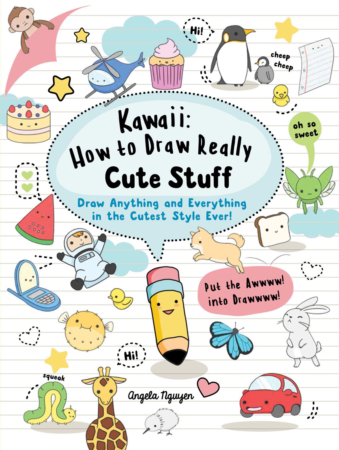 Kawaii : How To Draw Really Cute Stuff