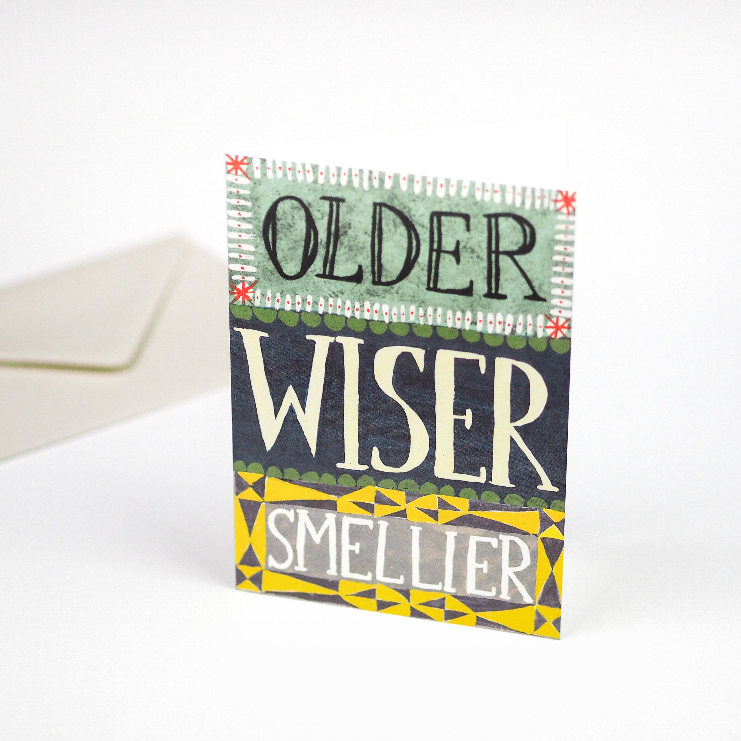 Older, Wiser & Smellier Birthday Card