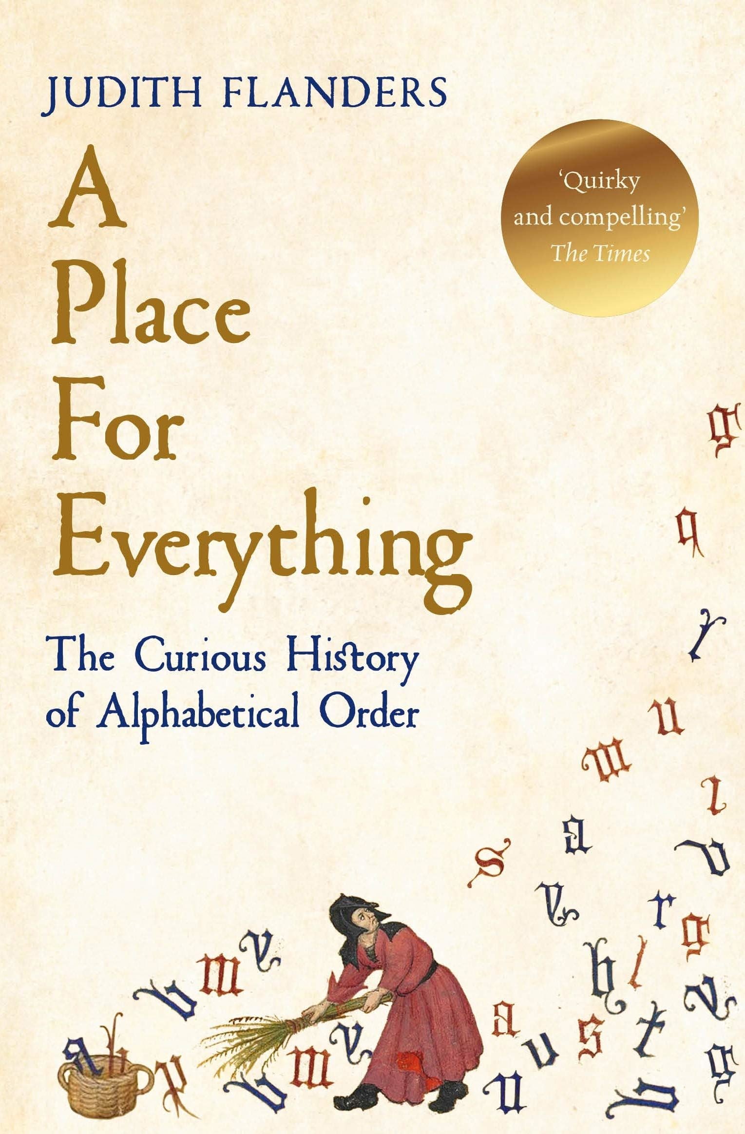 A Place For Everything : The Curious History Of Alphabetical Order