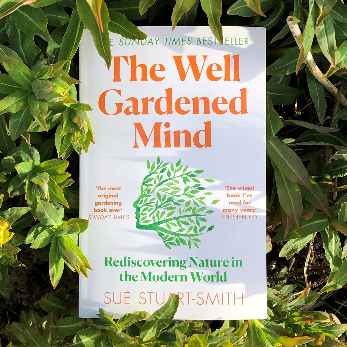 The Well Gardened Mind: Rediscovering Nature in the Modern World