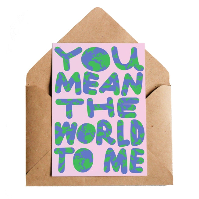 World To Me Blank Card
