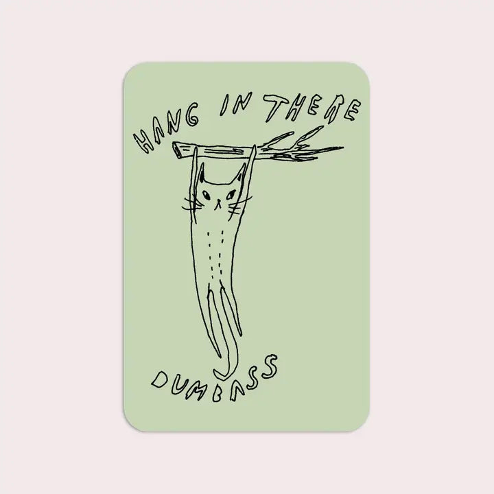 Hang in There Vinyl Sticker