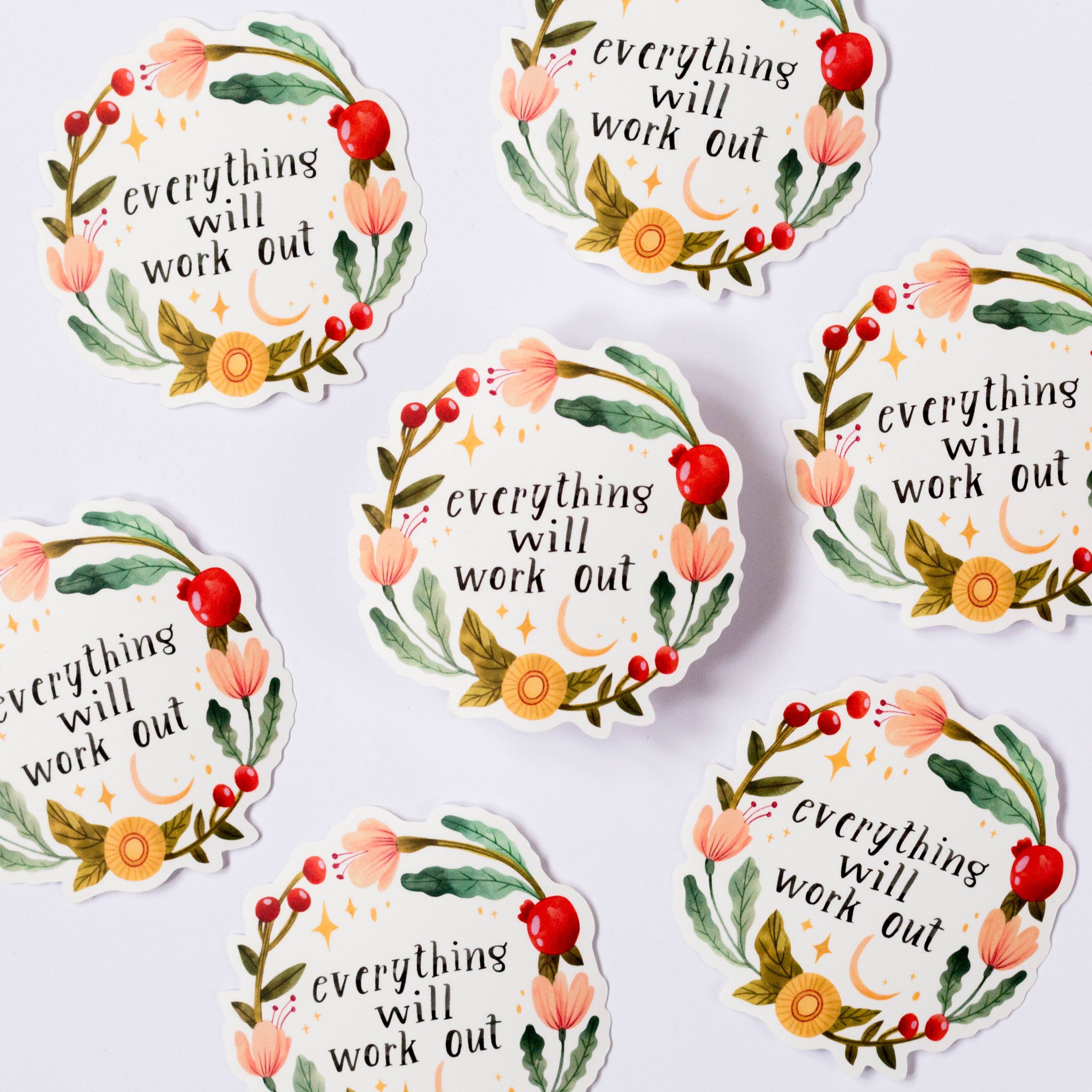 Everything Will Work Out Sticker