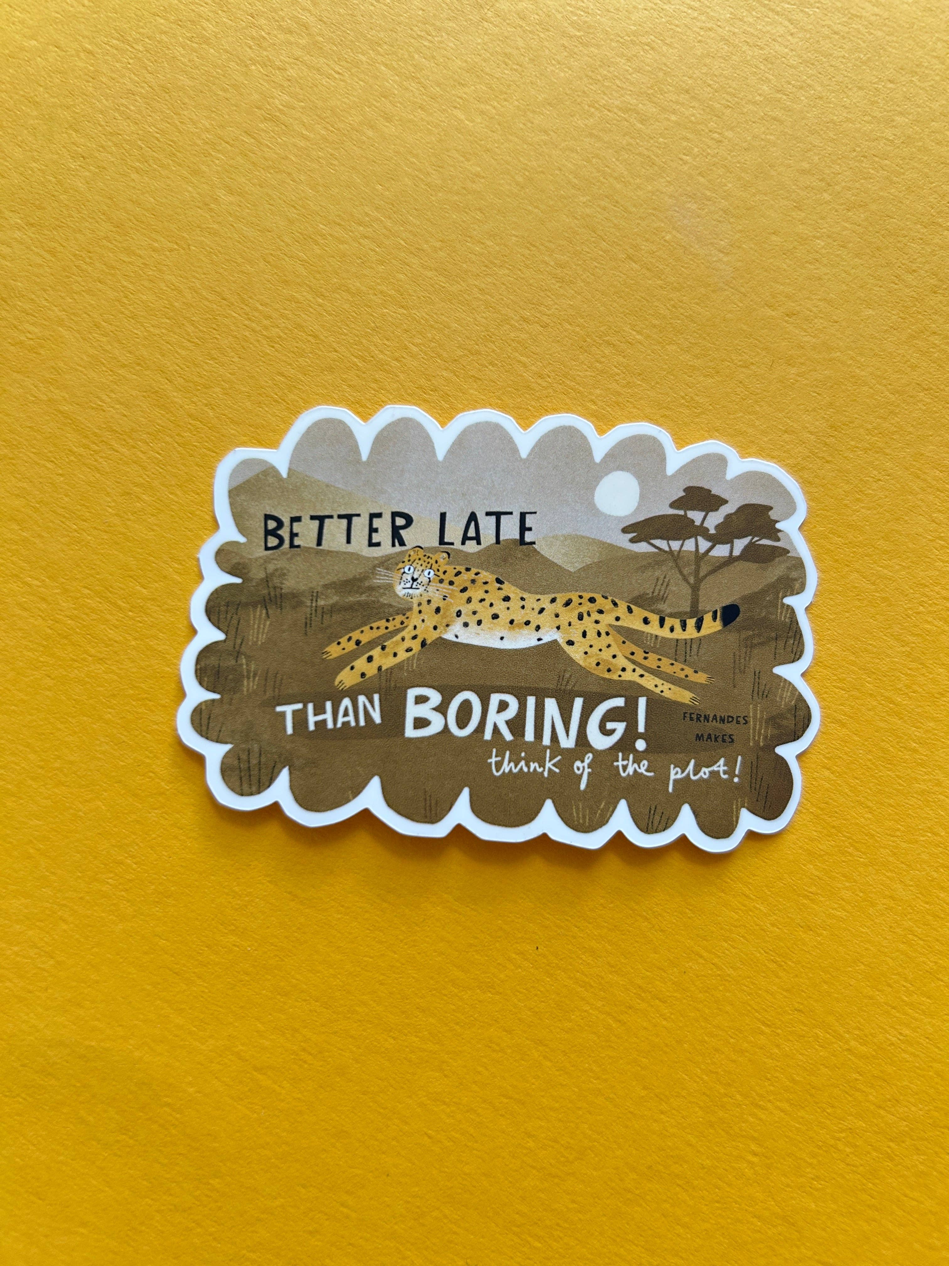 Better Late Than Bored Vinyl Sticker