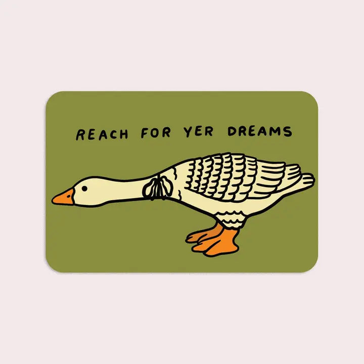 Reach For Yer Dreams Vinyl Sticker