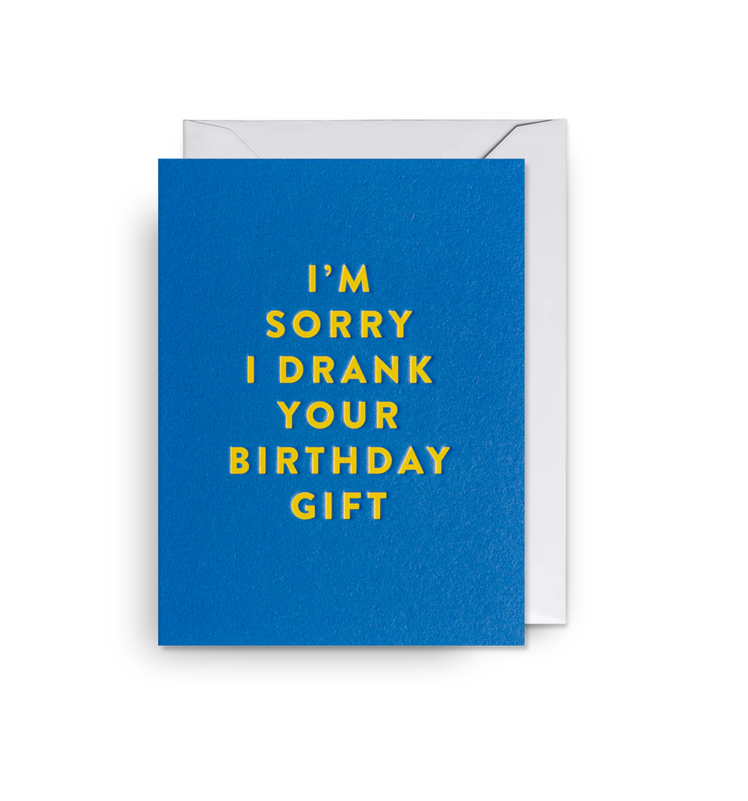 I’m Sorry I Drank Your Gift Mini Birthday Card