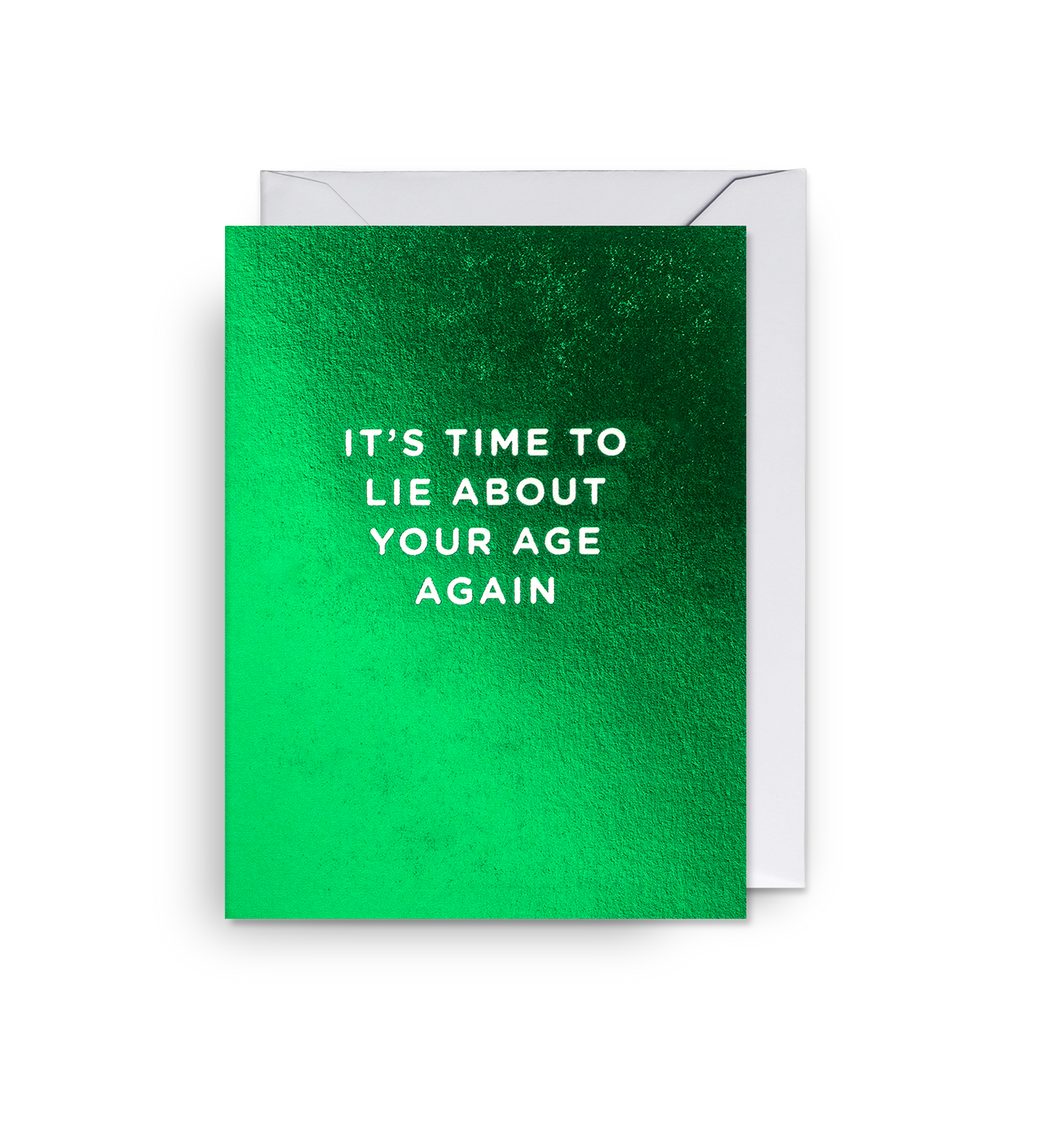 It's Time to Lie About Your Age Again Card