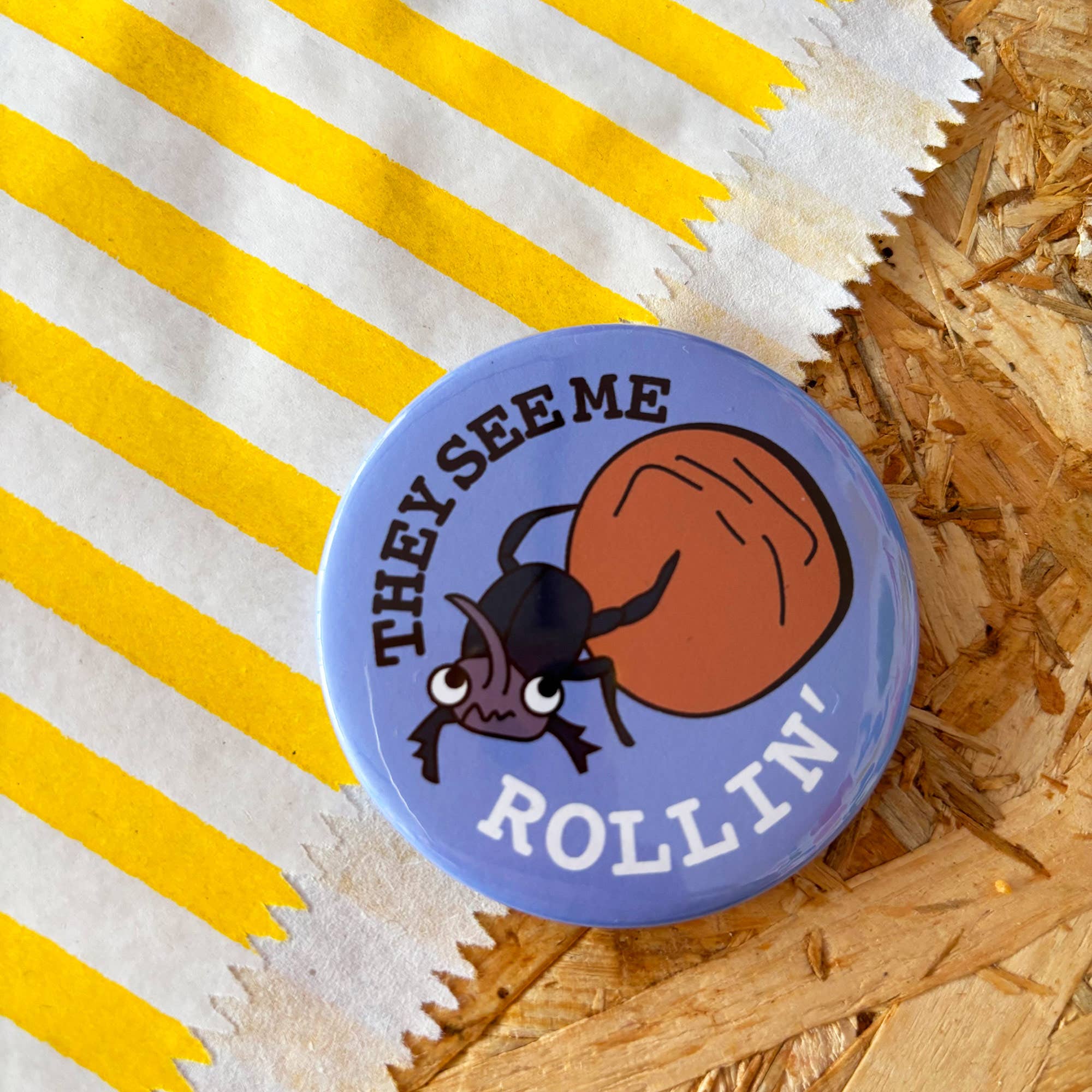 They See Me Rollin' Dung Beetle Badge