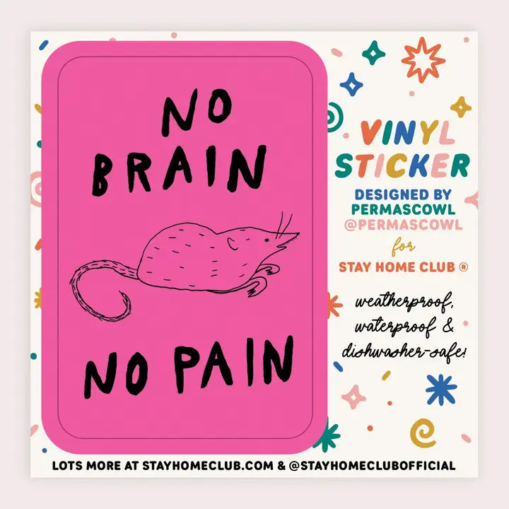 No Brain No Pain Vinyl Sticker