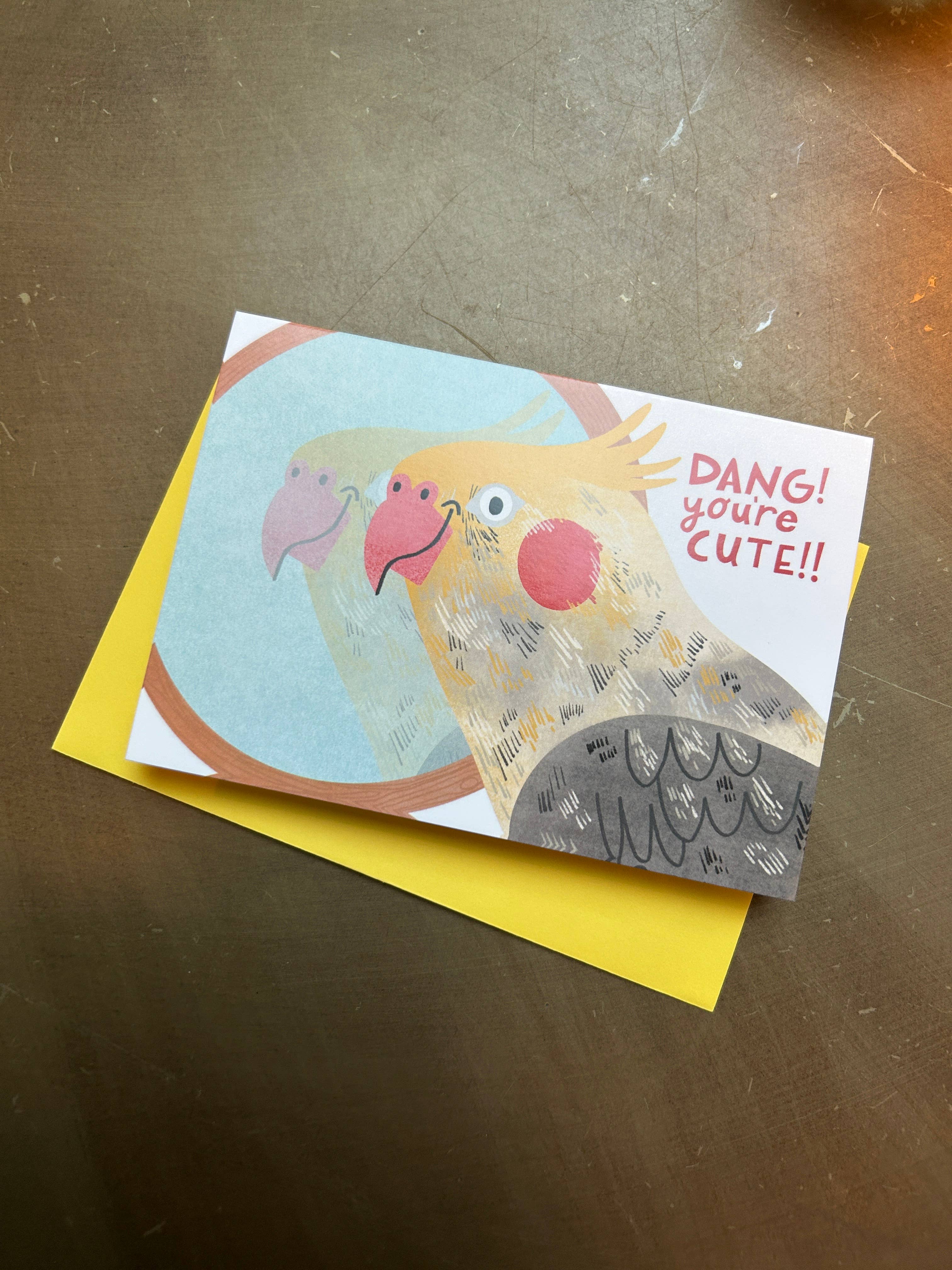 Dang! You're Cute Cockatiel Card