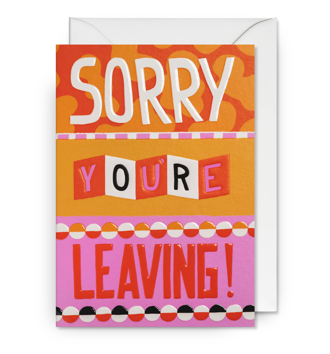 Sorry You're Leaving! Greeting Card