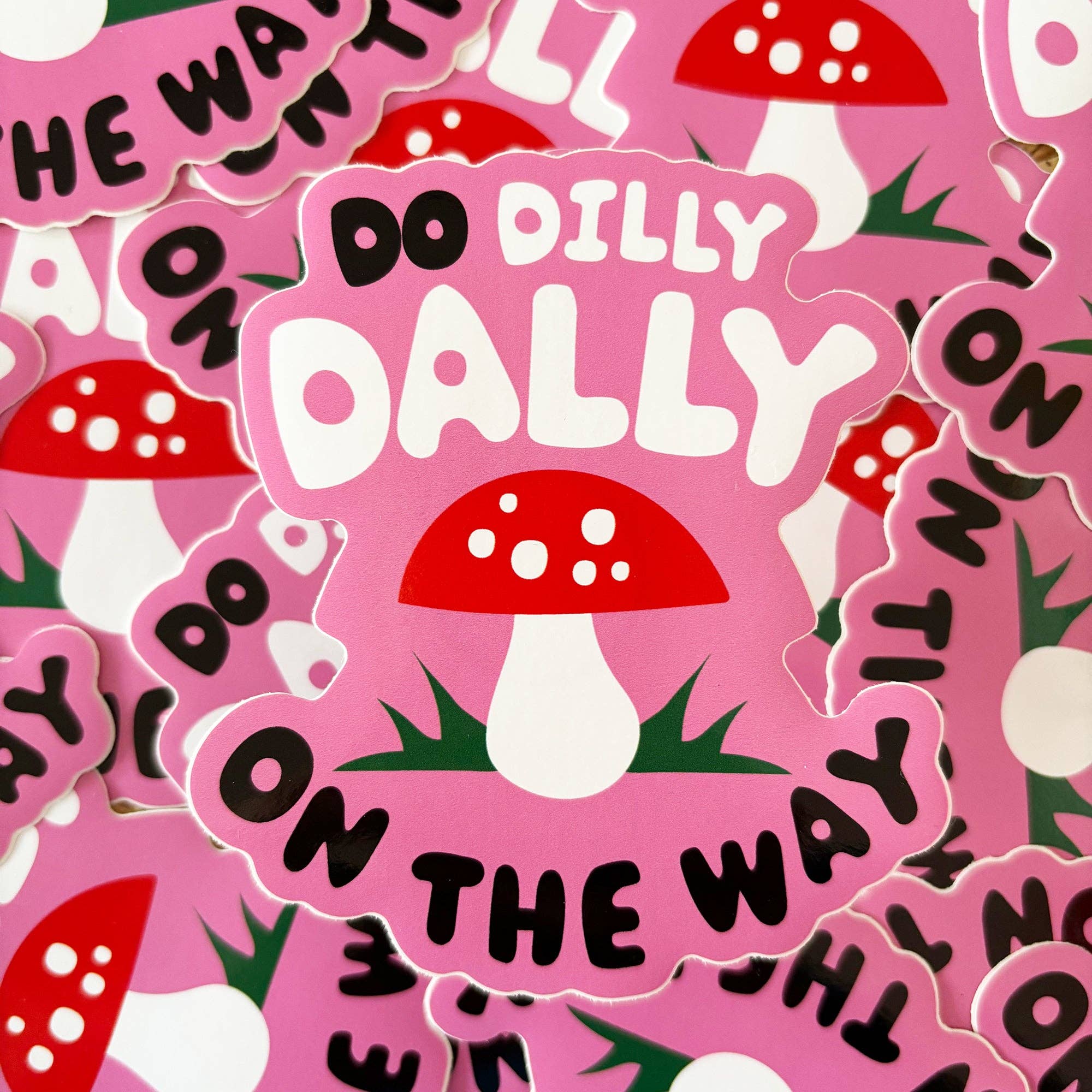Do Dilly Dally Vinyl Sticker