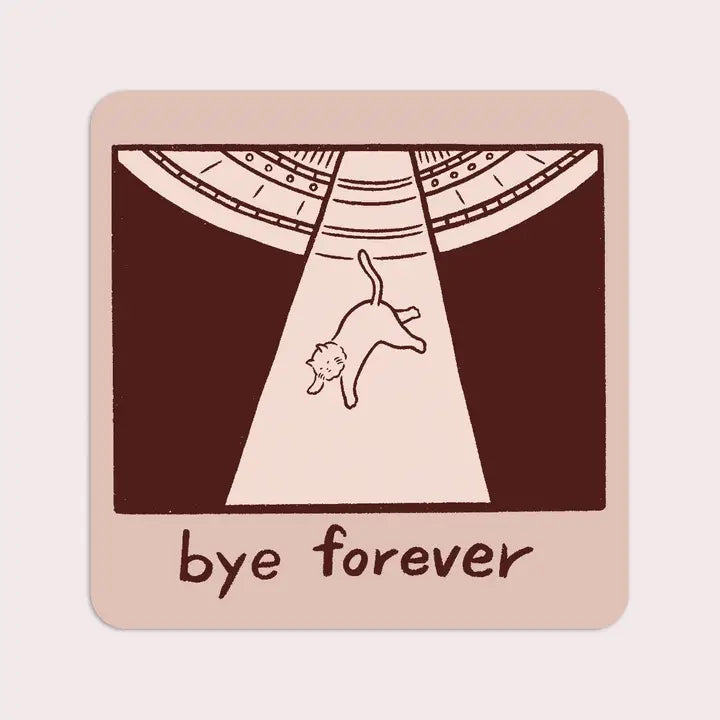 Bye Forever (Ufo Cat) Vinyl Sticker