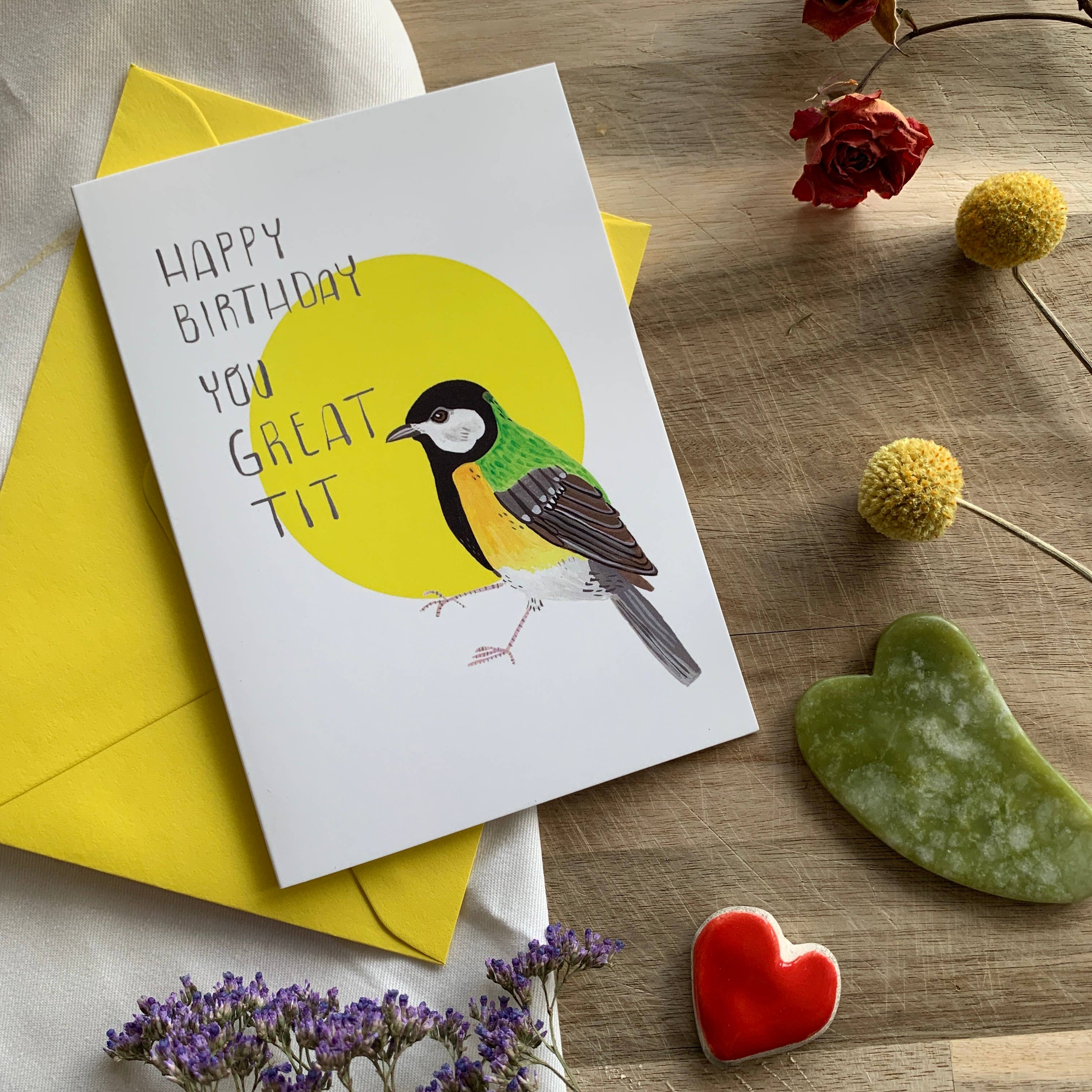 Happy Birthday You great Tit - Funny A6 Greeting Card