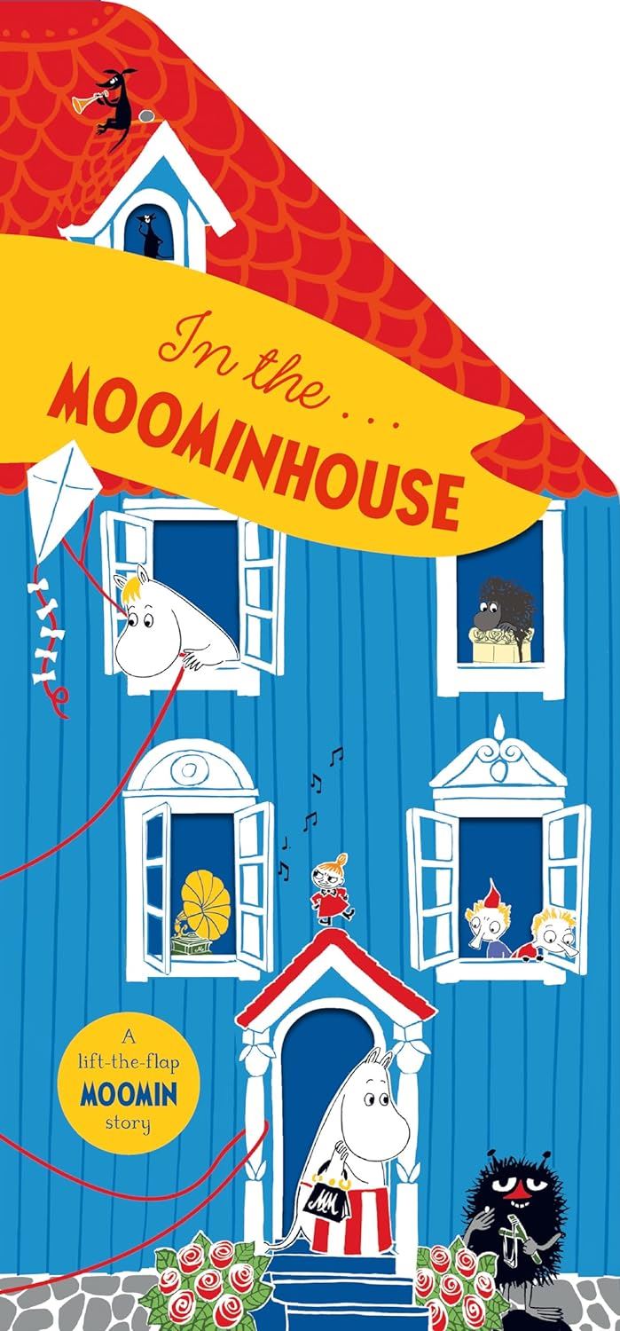 In The Moomin House: Lift The Flap Moomin Story (Shaped Board Book)