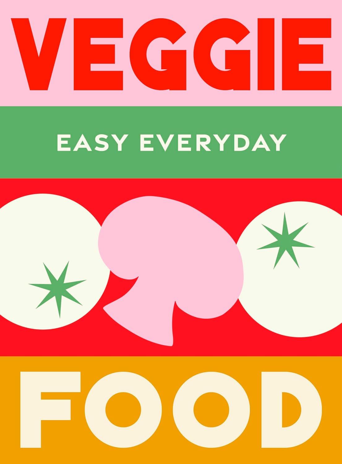 Veggie Food (Easy Everyday)