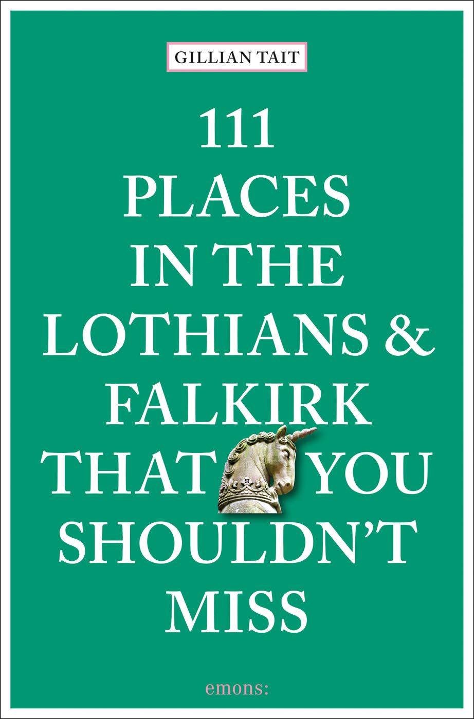 111 PLACES IN LOTHIANS AND FALKIRK/ YOU SHOULDNT MISS