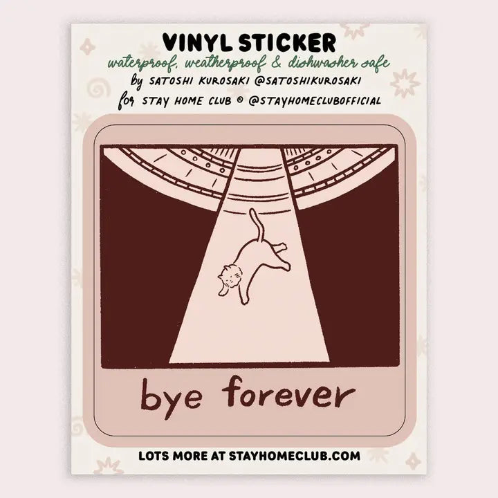 Bye Forever (Ufo Cat) Vinyl Sticker