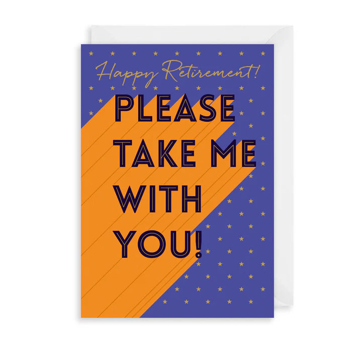 Please Take Me With You Retirement Card