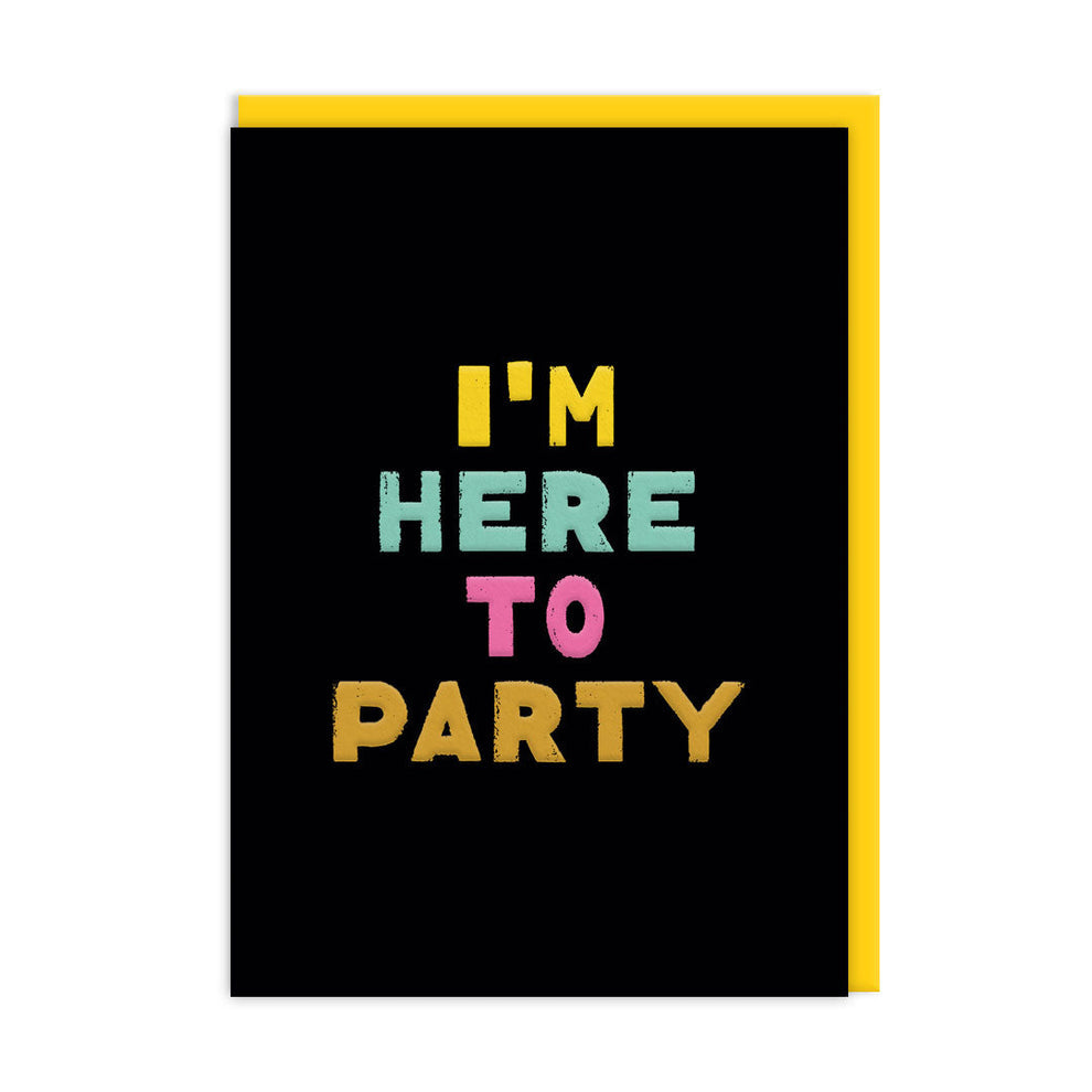 Here To Party Birthday Card