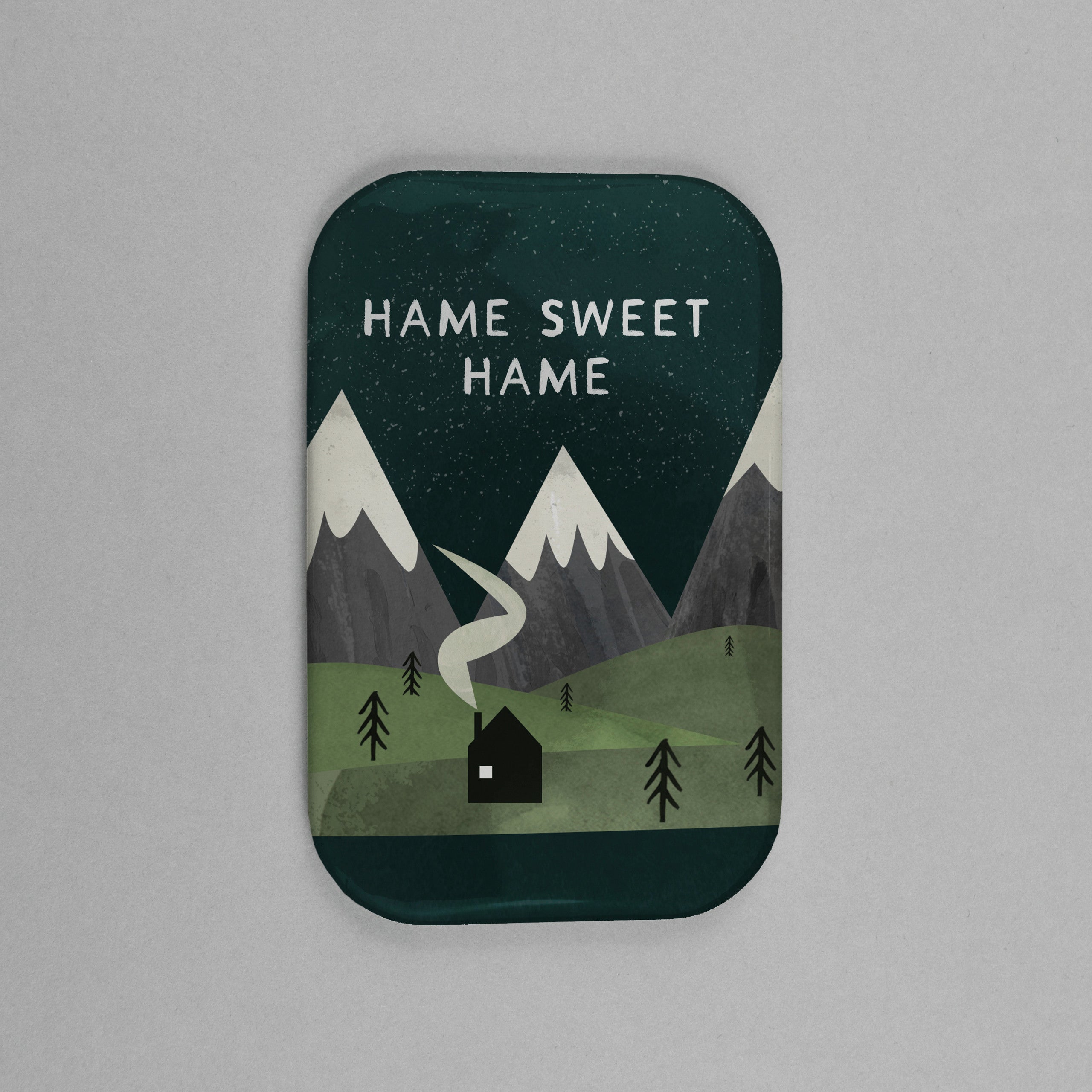 Hame Sweet Hame Magnet
