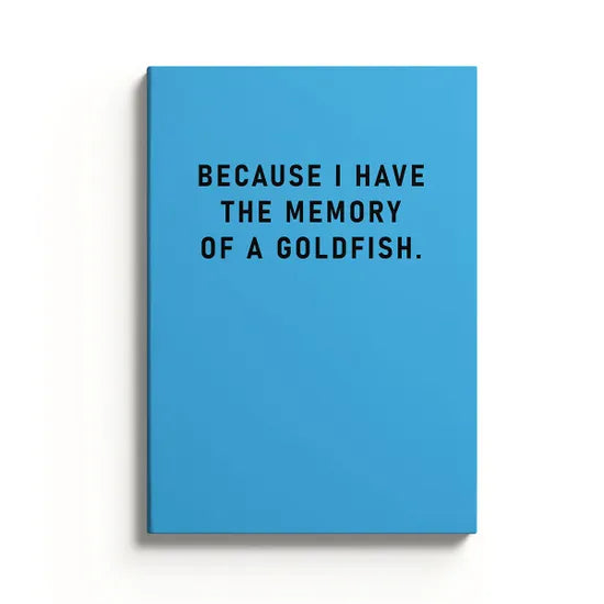 Goldfish Memory Notebook