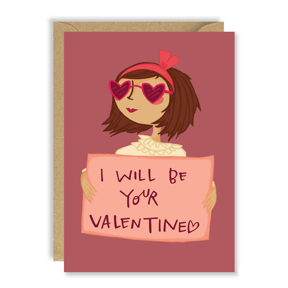 I Will Be Your Valentine Card