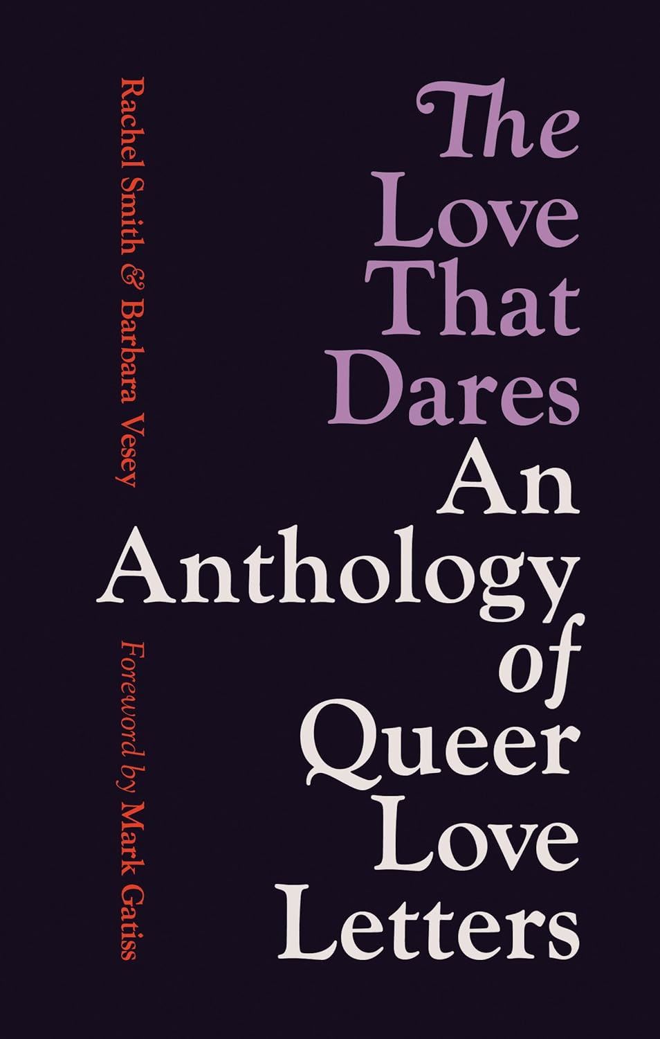 The Love That Dares: An Anthology Of Queer Love Letters