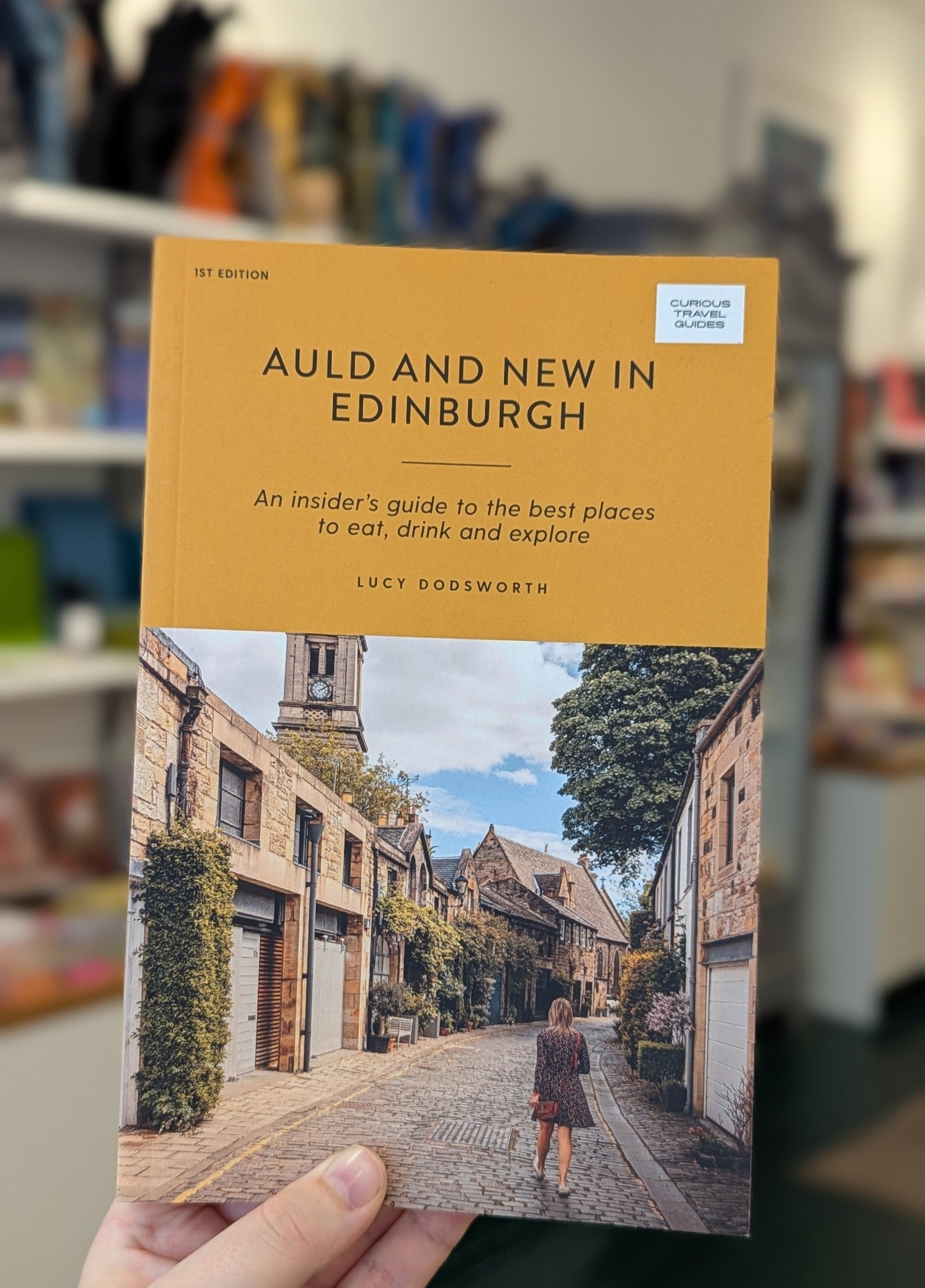 Auld & New In Edinburgh : An Insider's Guide