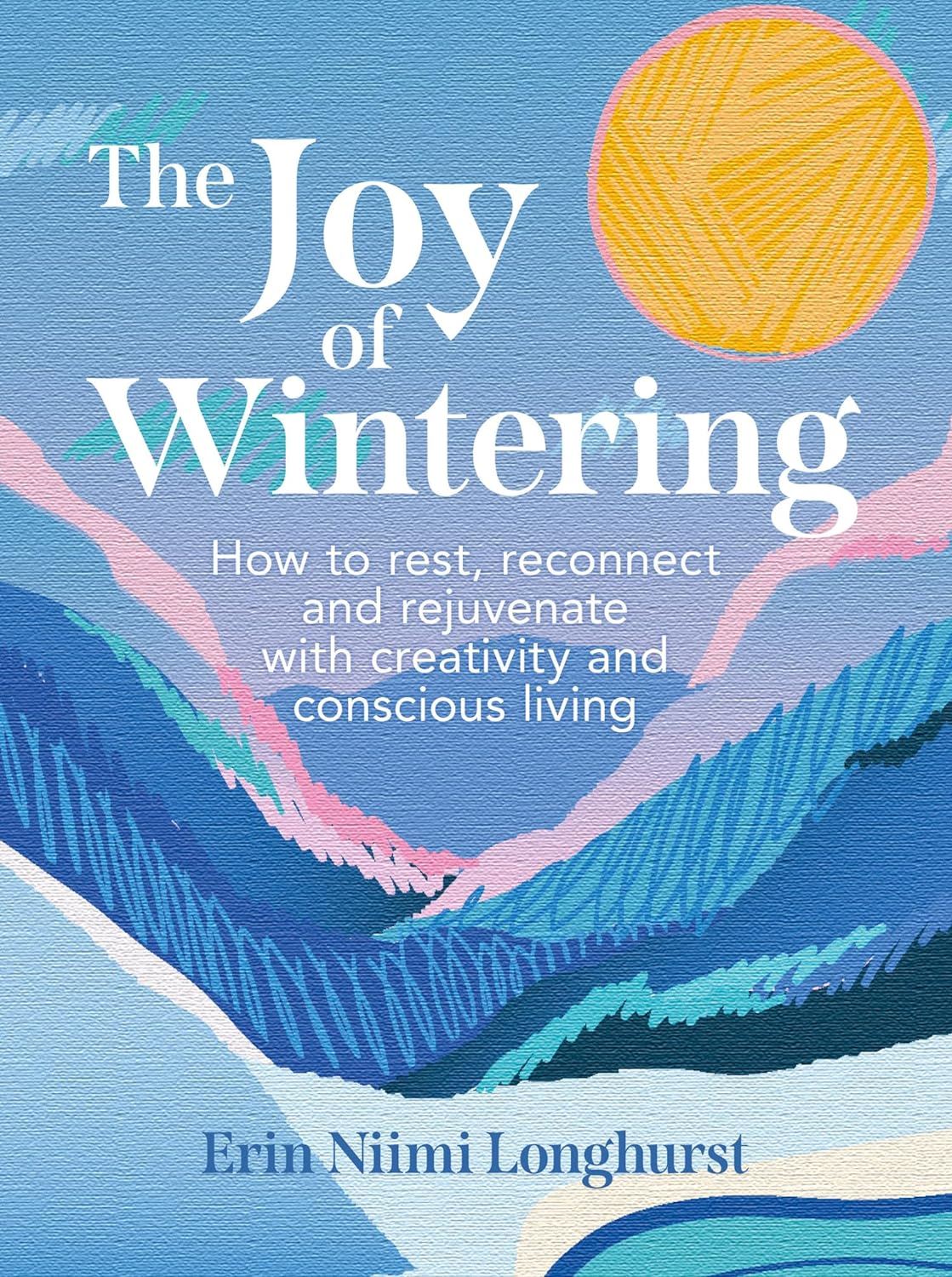 The Joy Of Wintering