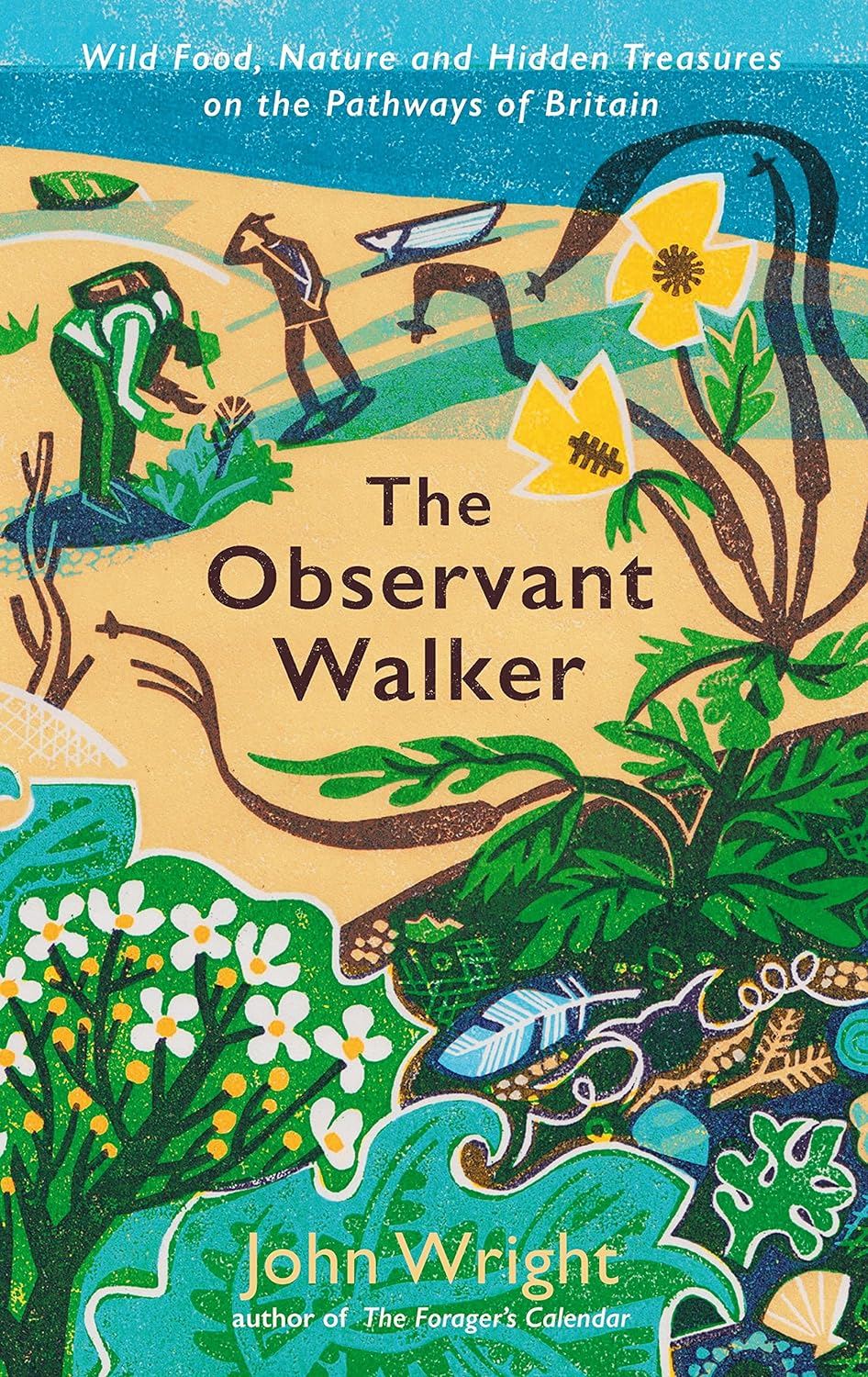 The Observant Walker: Wild Food Nature & Hidden Treasures