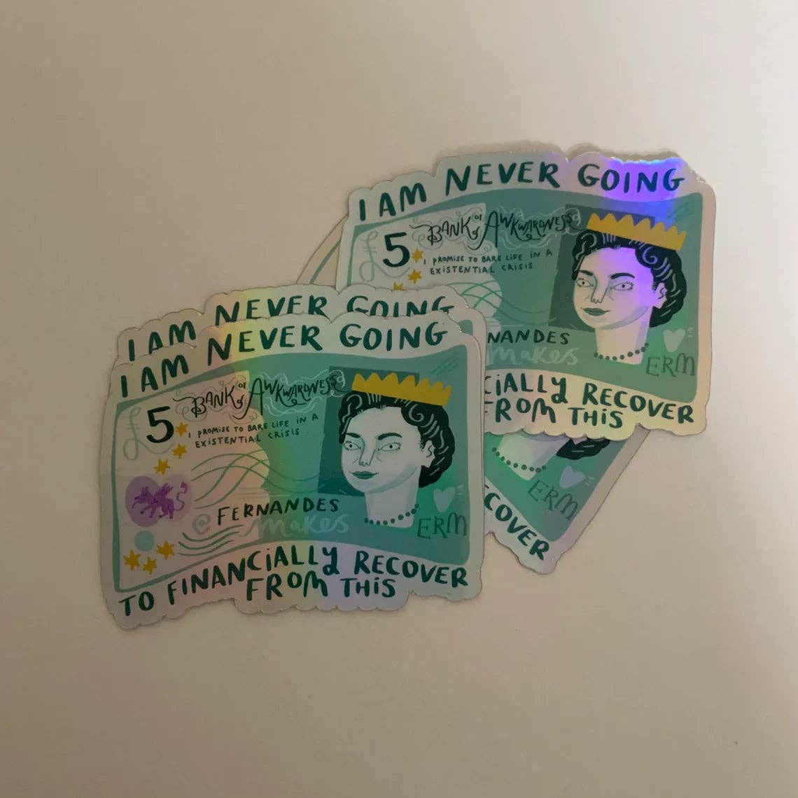 Never Going To Financially Recover Holographic Vinyl Sticker