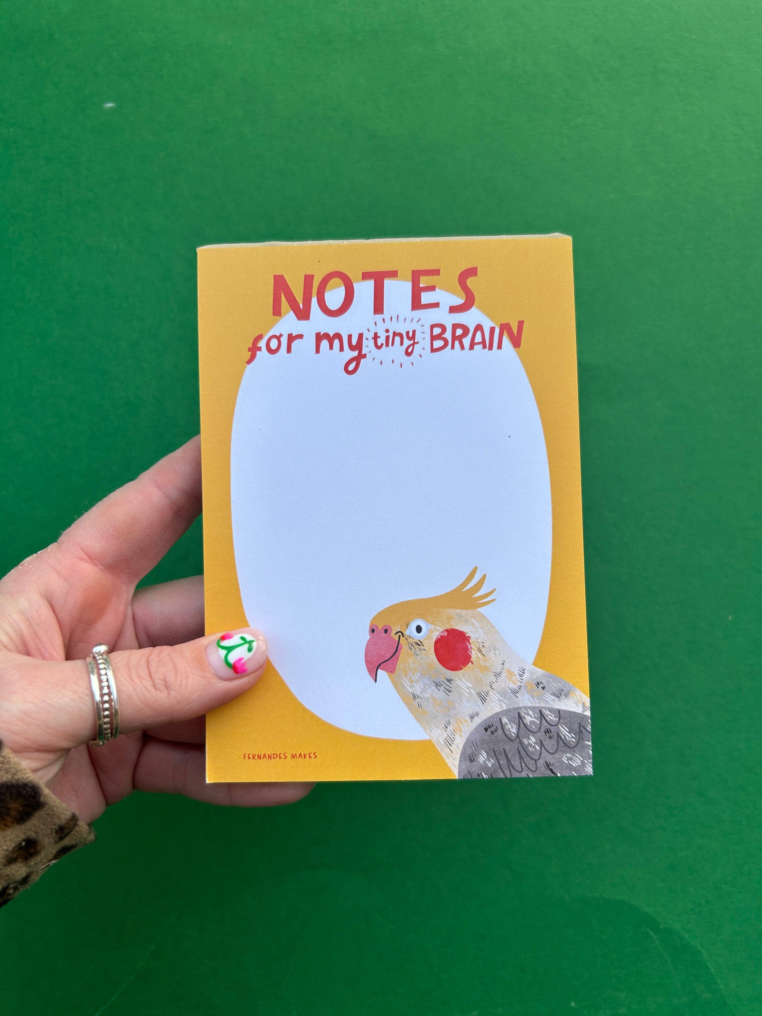 Notes For My Tiny Brain Notepad - A6