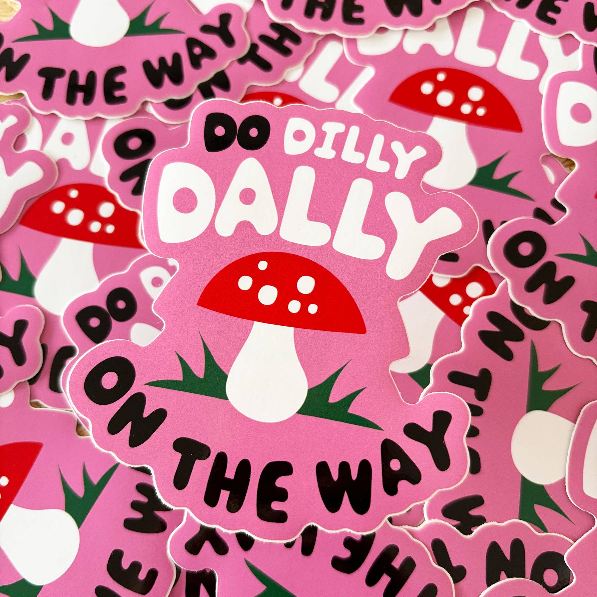 Do Dilly Dally Vinyl Sticker