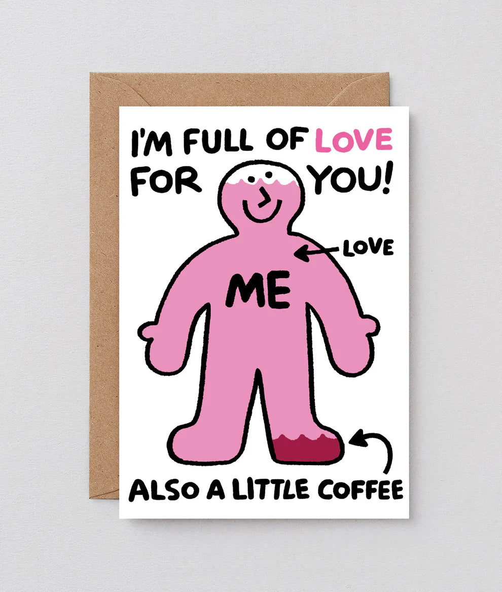 I'm Full Of Love For You Card